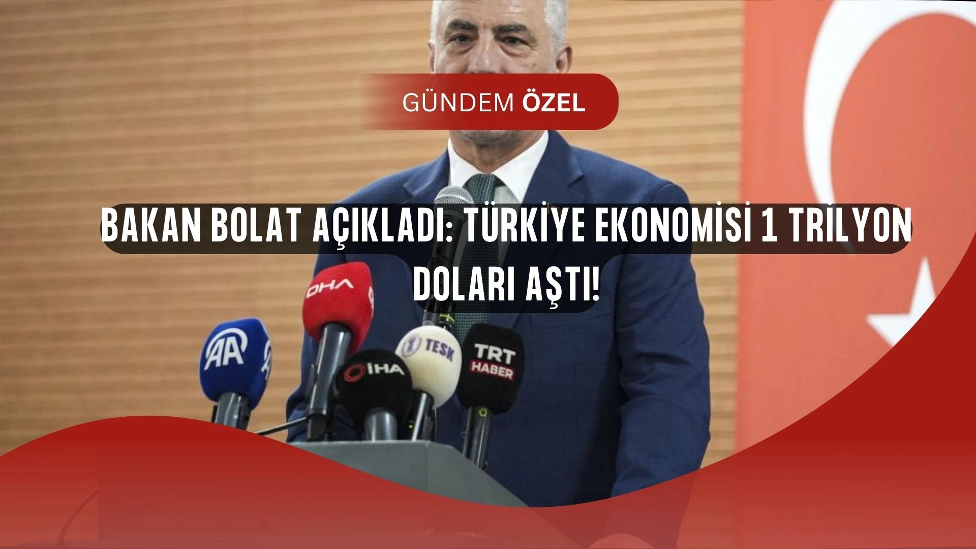 Türkiye Ekonomisi Uçuşa Geçti! Bakan Bolat’tan 1 Trilyon Dolarlık Rekor Açıklama