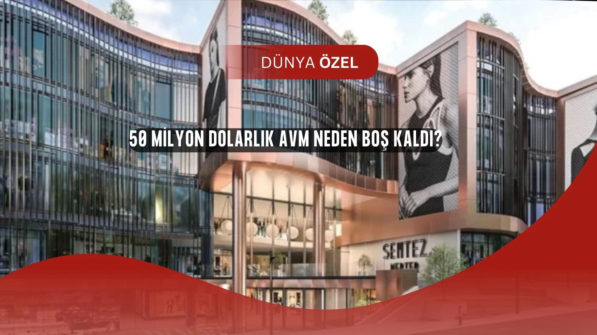 50 Milyon Dolarlık AVM’de Şok: Tüm Dükkânlar Boşaldı!