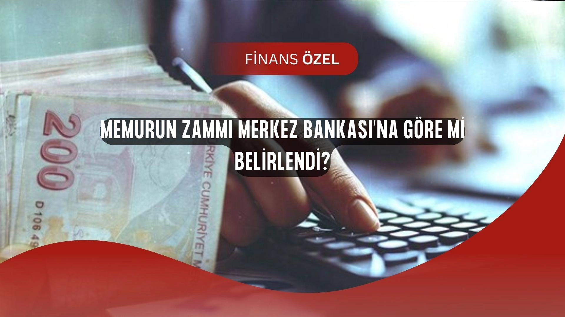 Memur Zammında Büyük Soru İşareti: Merkez Bankası mı Belirliyor?