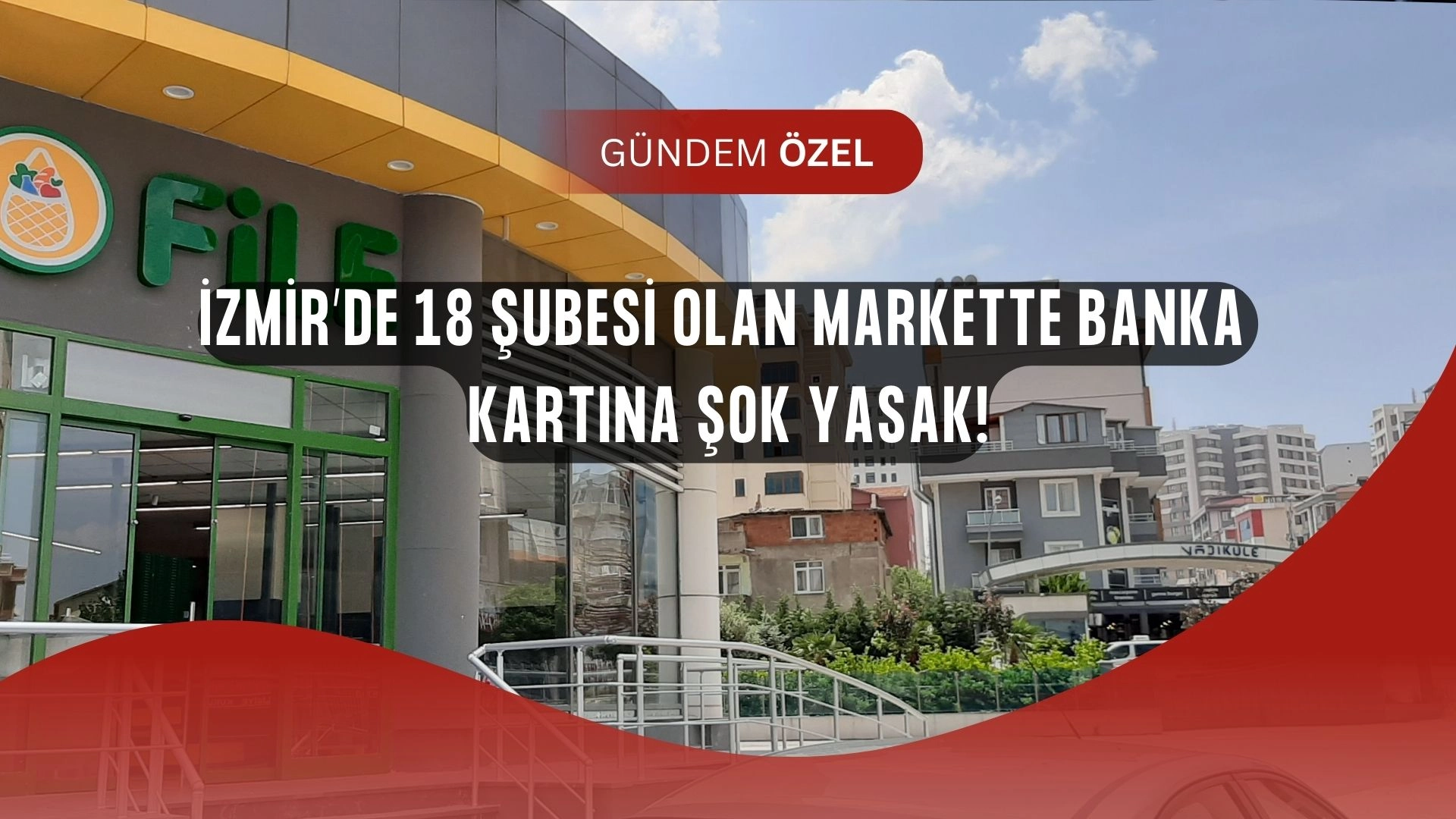 İzmir’deki O Marketten Şok Karar! Artık Banka Kartı Yasaklandı