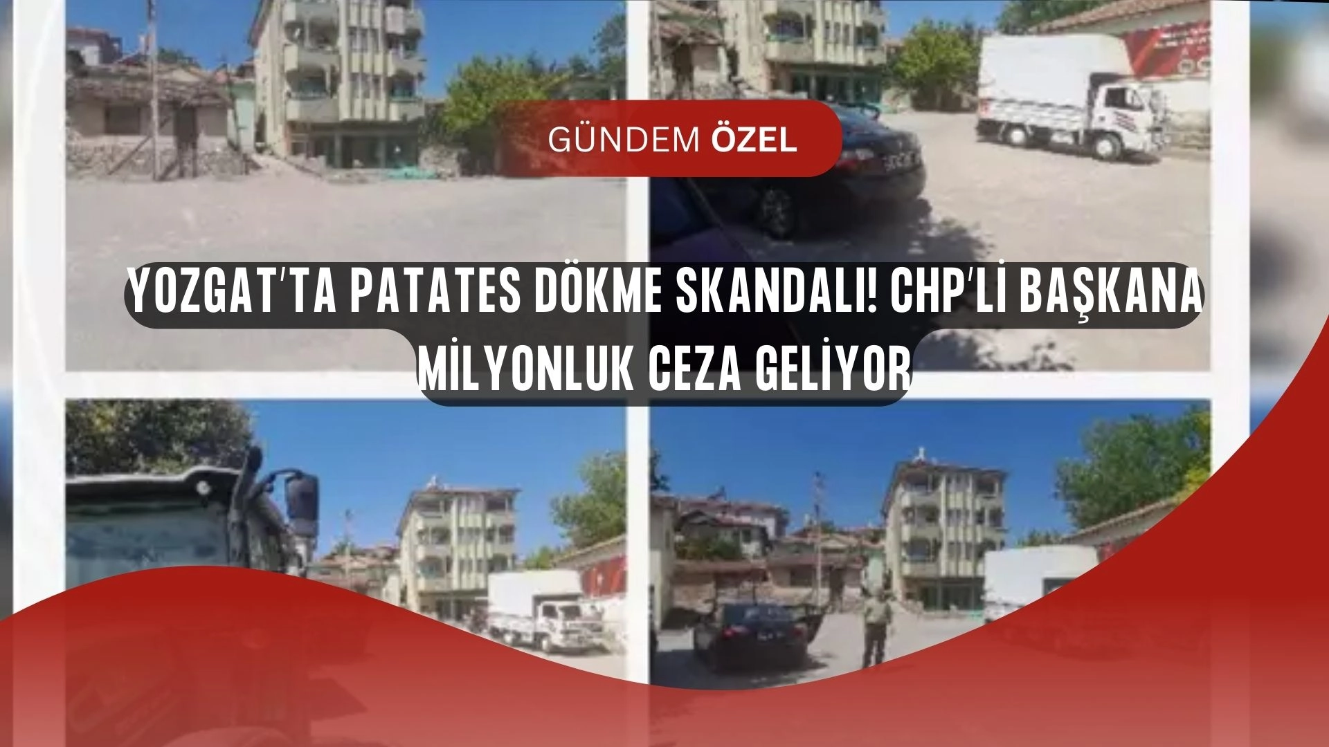 Yozgat’ta Patates Skandalı! CHP’li Başkan Hakkında Milyonluk Ceza Yolda