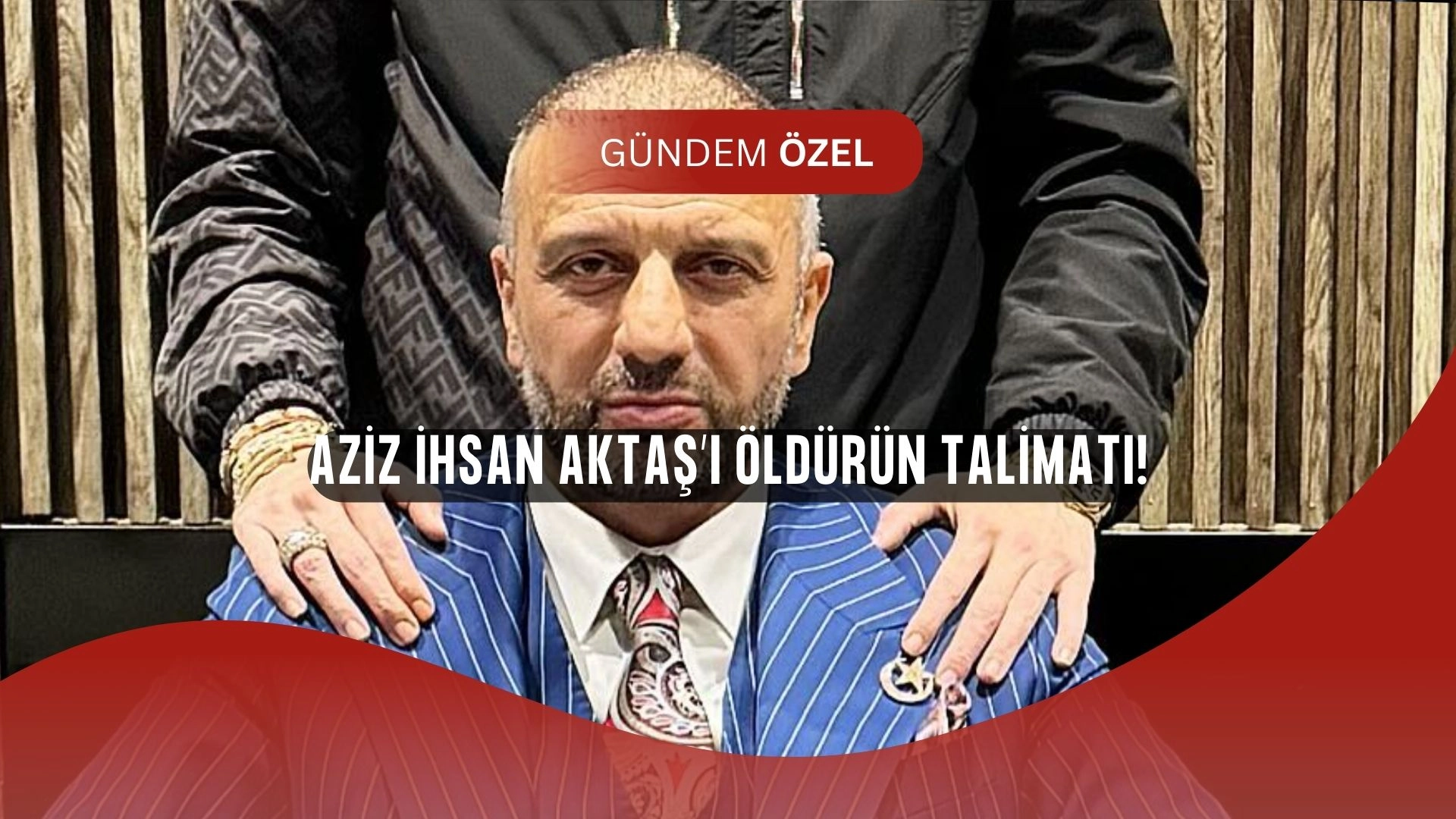 Aziz İhsan Aktaş’ı Öldürün Talimatı: Ankara’nın Kiralık Katil Çetesine Şafak Operasyonu!