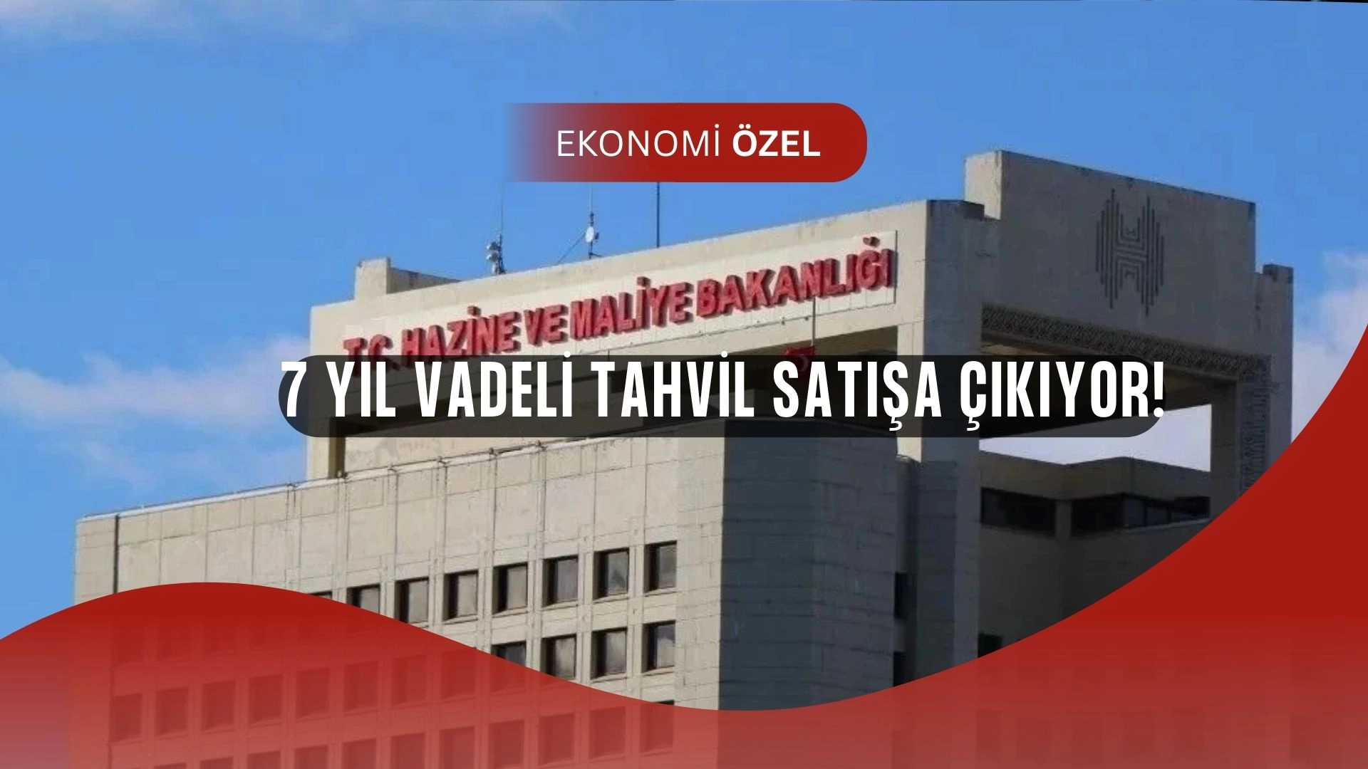 Yatırımcıya Büyük Fırsat: 7 Yıl Vadeli Devlet Tahvili İlk Kez Satışa Çıkıyor!
