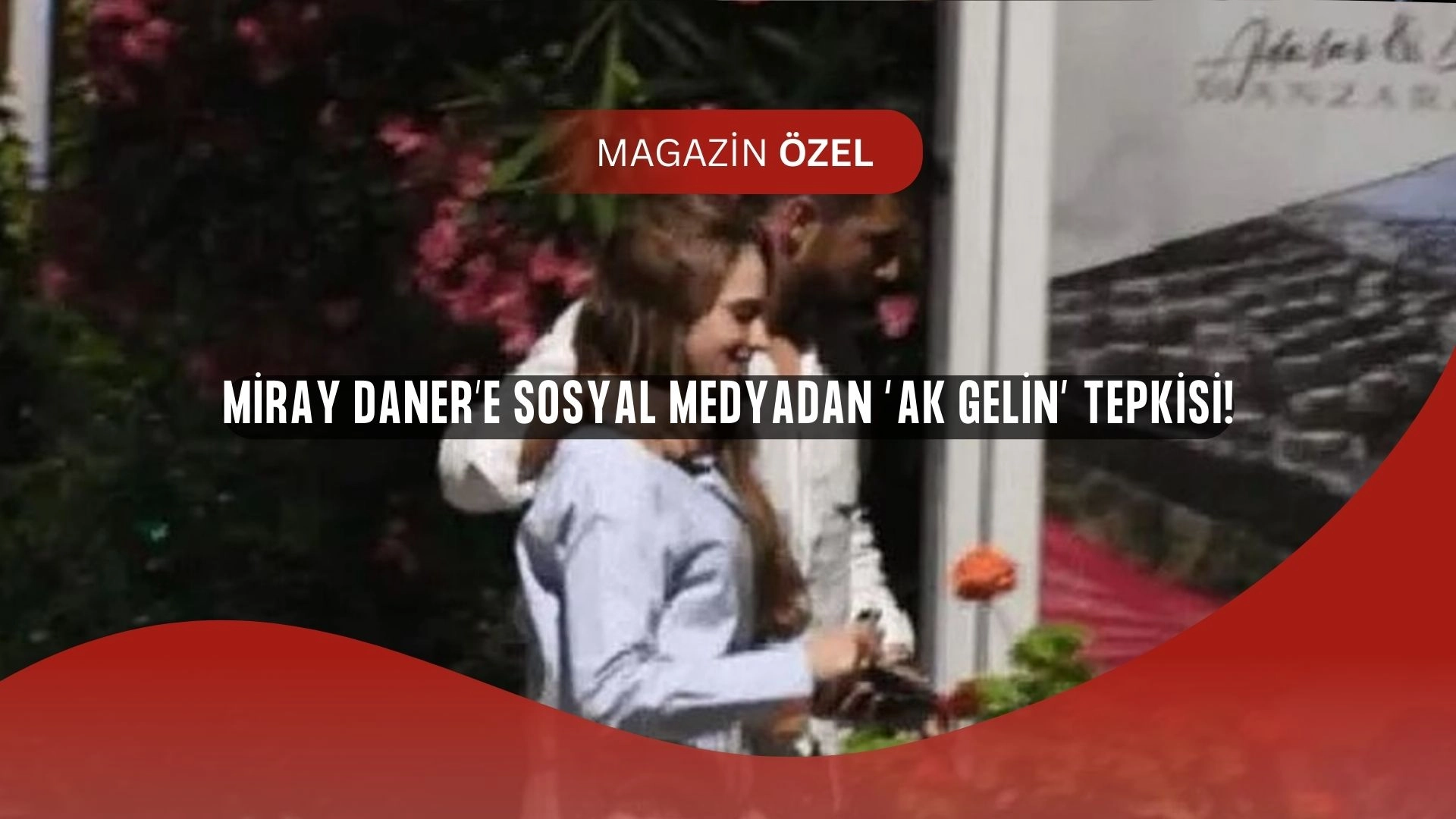 Miray Daner’e “AK Gelin” Yorumları: Çerçioğlu’nun Oğluyla Aşkı Olay Yarattı!