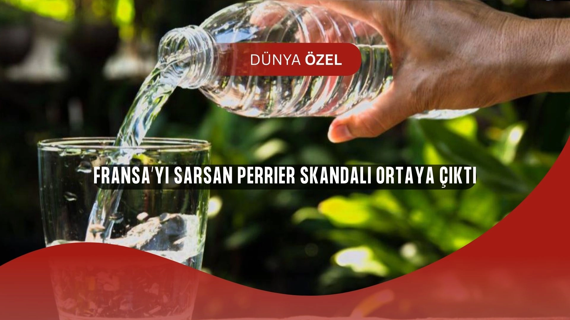 Fransa’yı Sarsan Şişelenmiş Su Skandalı: Perrier’de Büyük İtiraf!