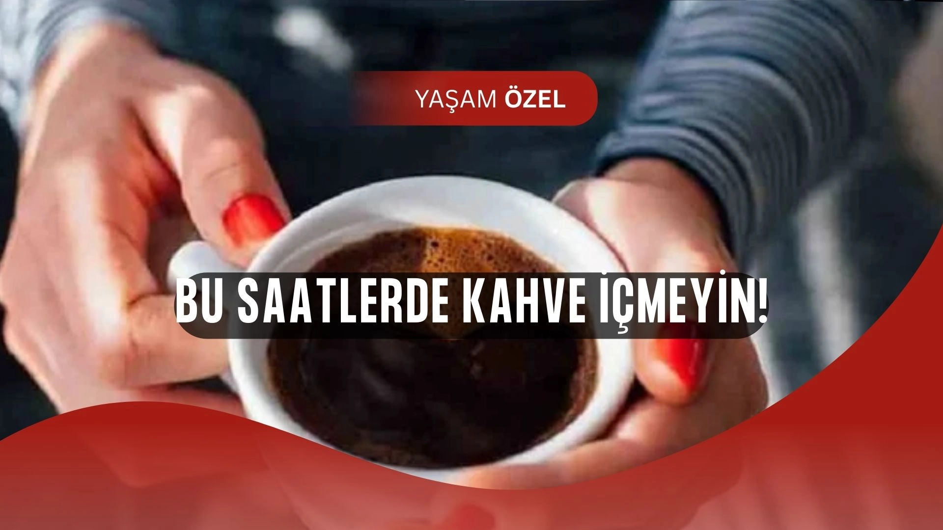 Bu Saatlerde Kahve İçenler Dikkat: Mutluluk Yerine Depresyon Getiriyor!