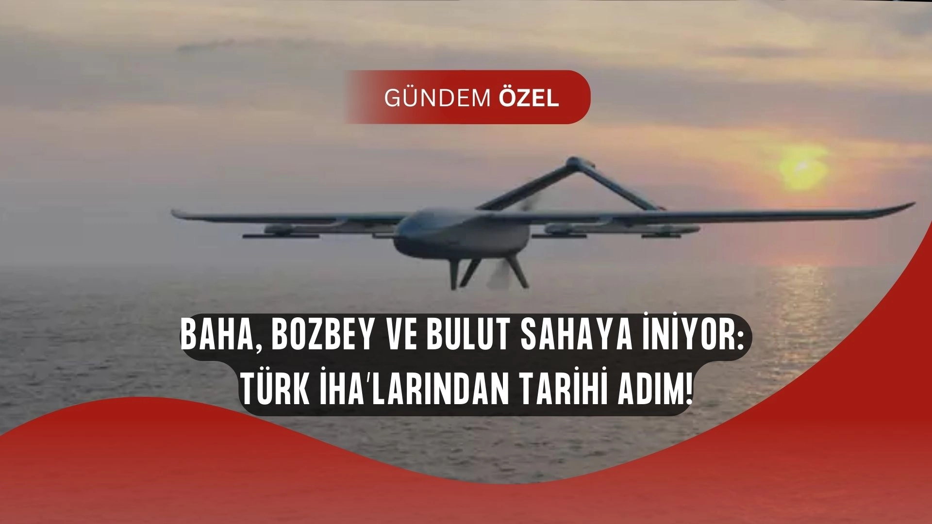 Türkiye’nin yeni gözü: BAHA, BOZBEY ve BULUT Malezya’da sahaya çıkıyor!