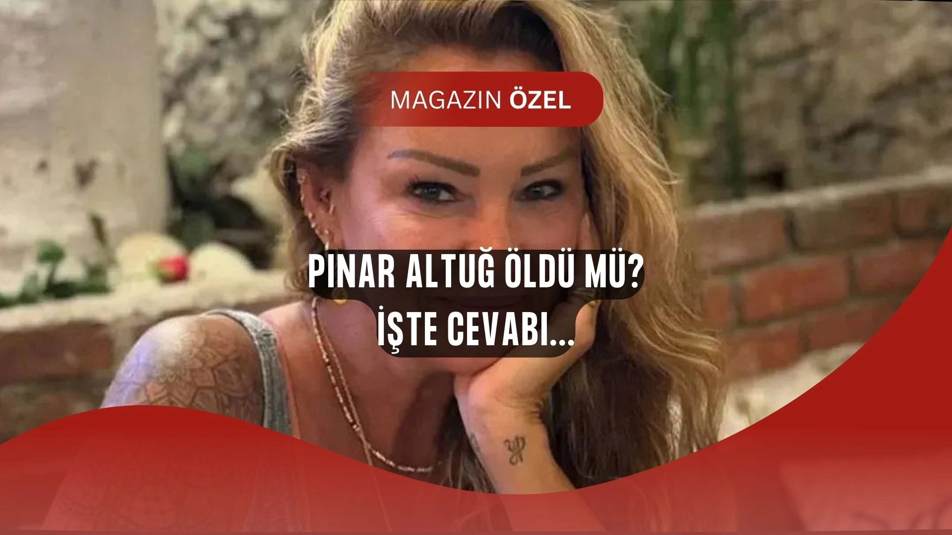 Pınar Altuğ’dan Şok Çıkış! “Öldü” İddialarına Noktayı Koydu!