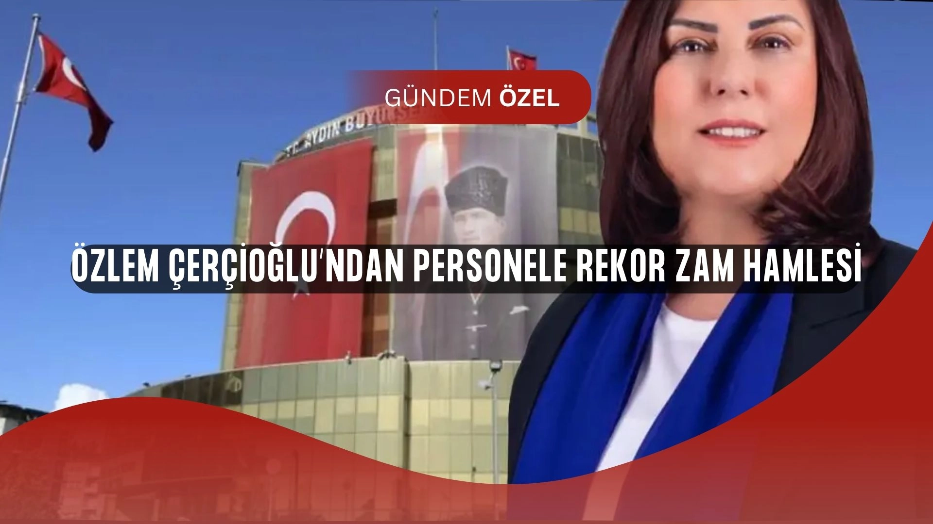 Özlem Çerçioğlu’ndan Beklenmedik Hamle! Belediye Personelinin Maaşları Rekor Seviyeye Çıktı