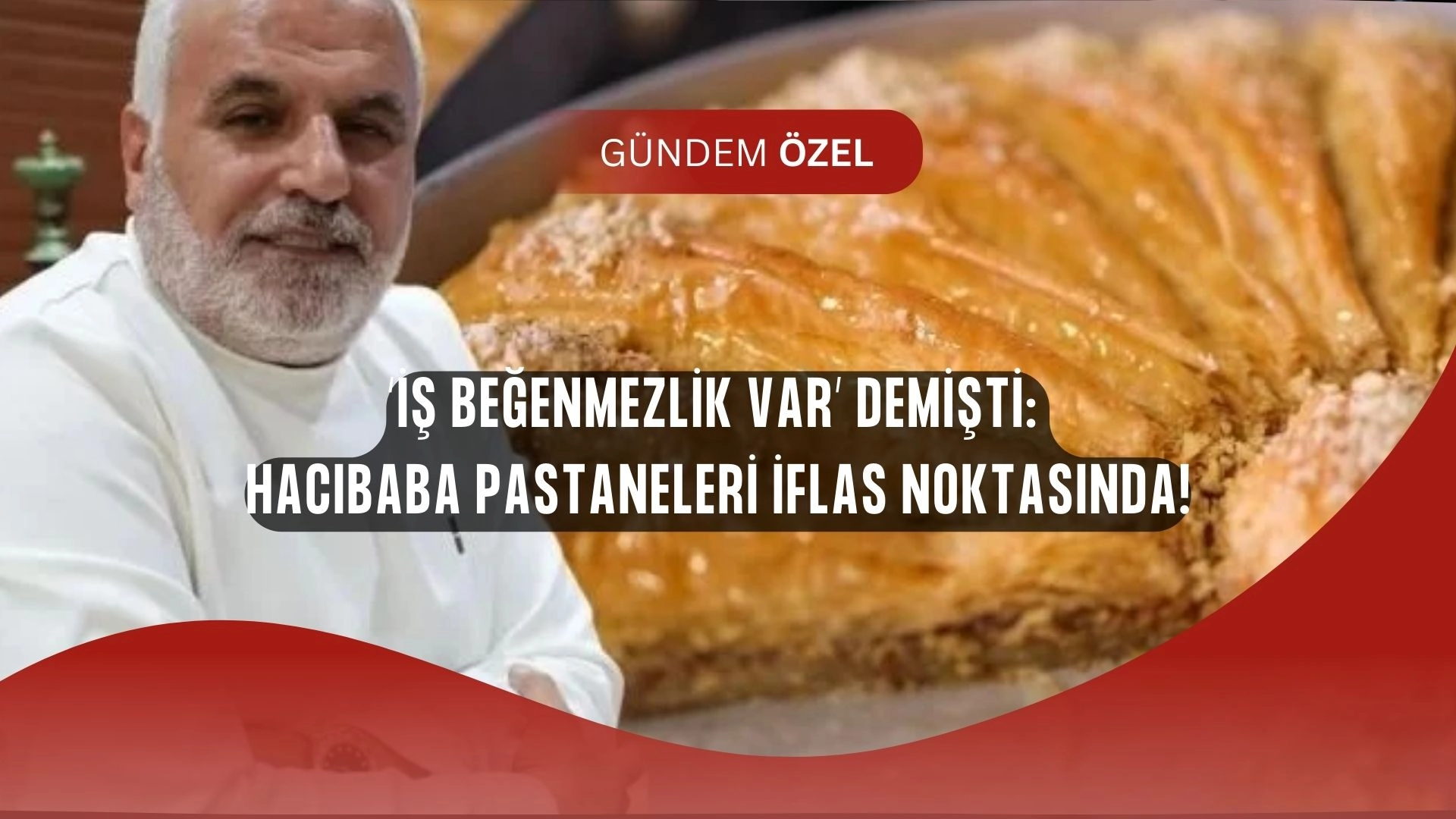 Ünlü Tatlıcıda Büyük Çöküş: "İş Beğenmezlik Var" Demişti, Şimdi İflasın Eşiğinde!