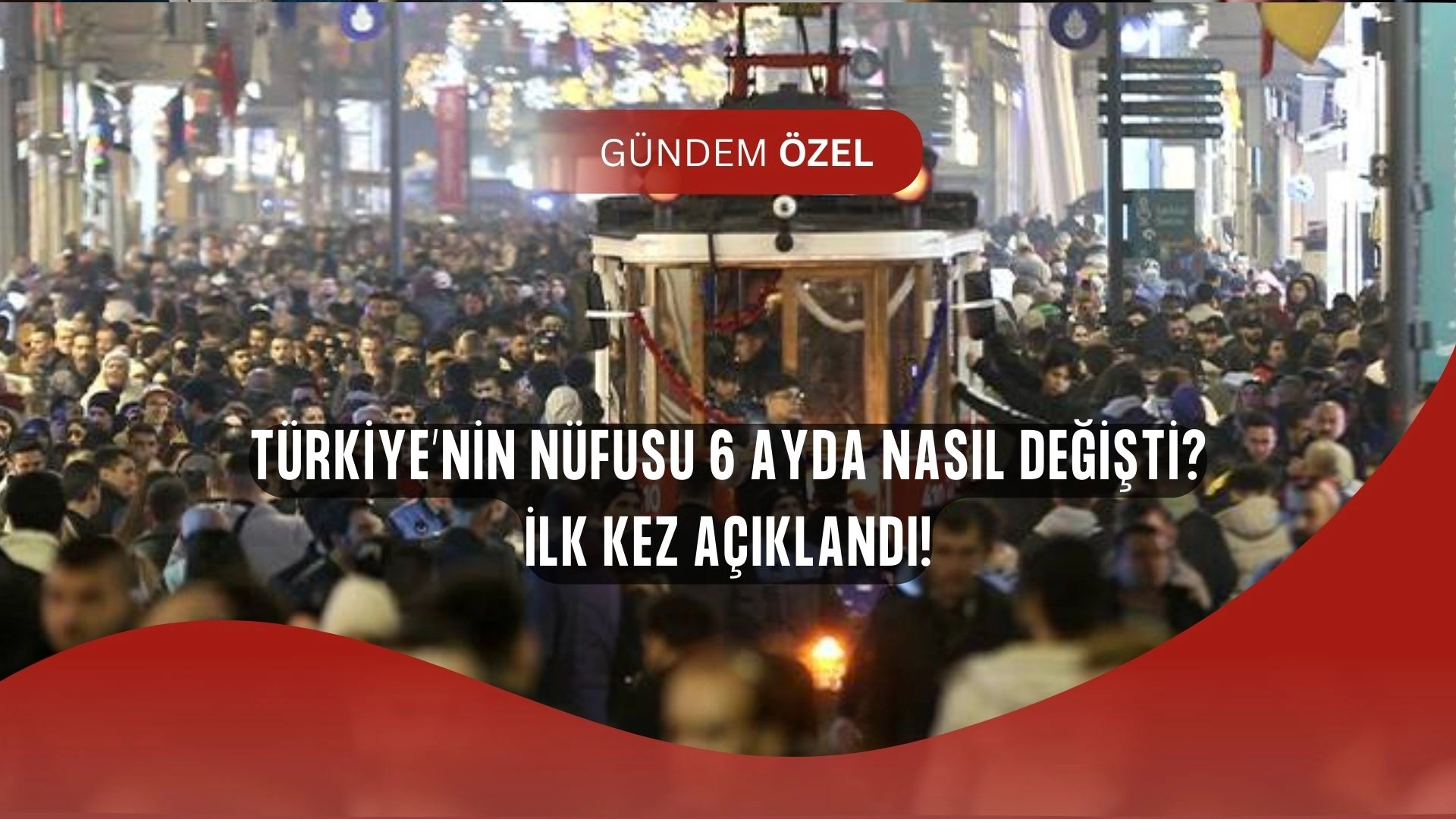 Türkiye’nin Nüfusu Açıklandı: 6 Ayda Büyük Sürpriz!