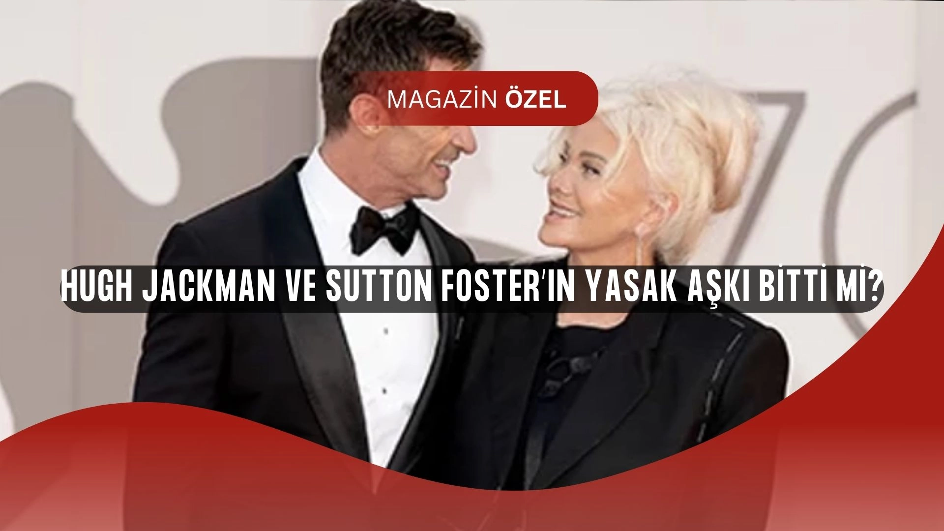 Hugh Jackman ve Sutton Foster Skandal Aşkı Neden Saklıyor? Gerçek Ortaya Çıktı!