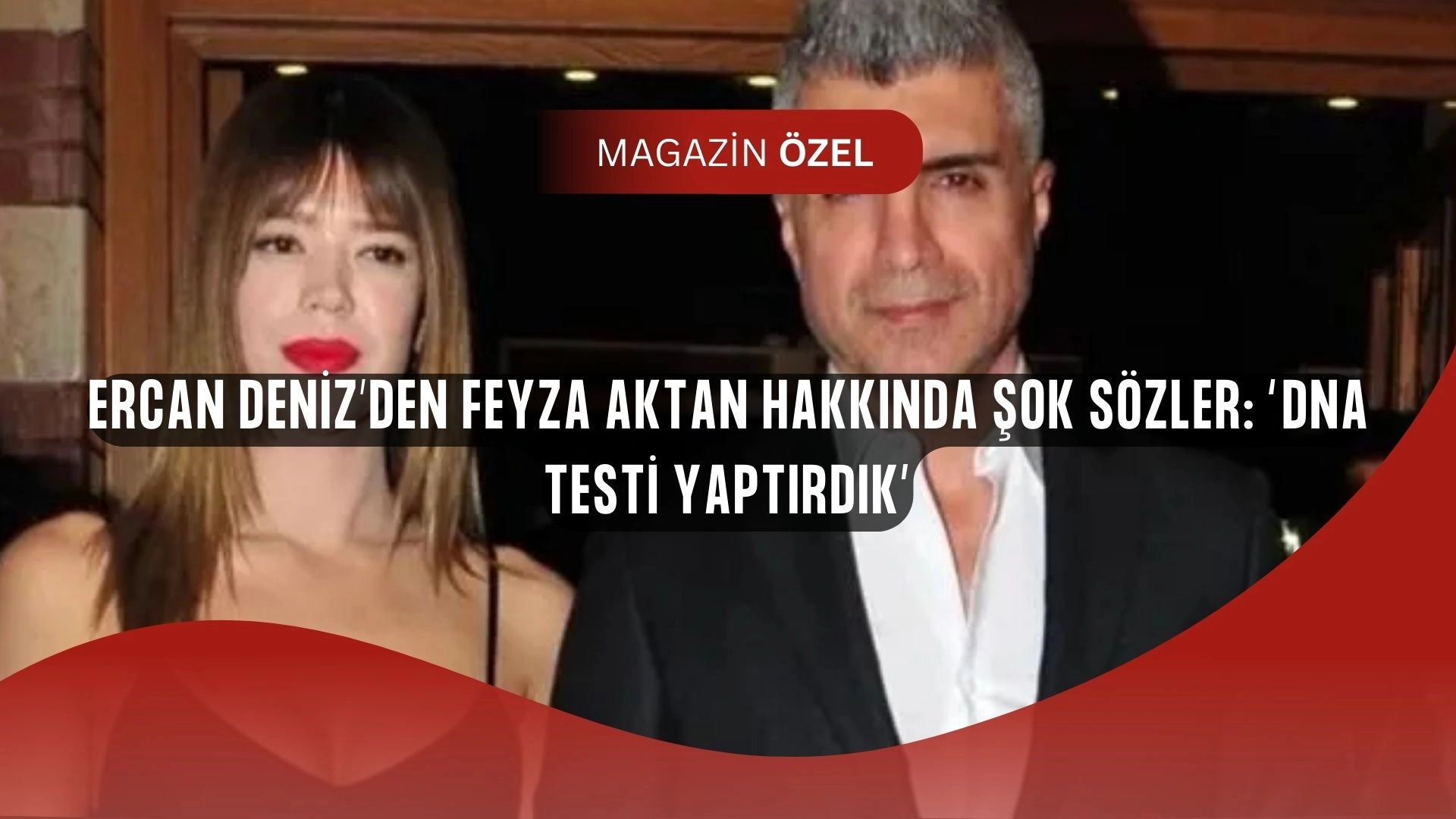 Ercan Deniz’den Bomba İtiraf: “Feyza Aktan’ın Hamileliğine İnanmadık, DNA Testi Yaptırdık!”