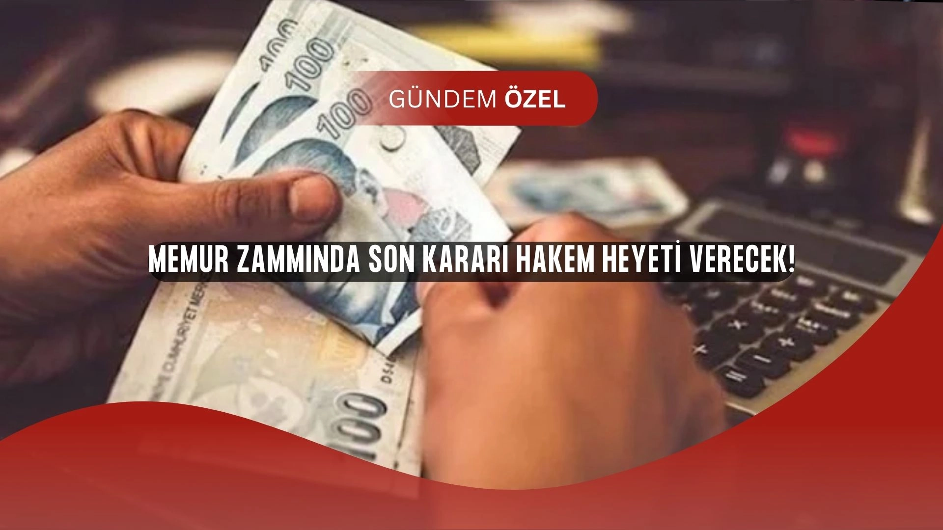 Memur Zammında Son Viraj: Uzlaşma Sağlanmazsa Son Söz Hakem Heyetinde!
