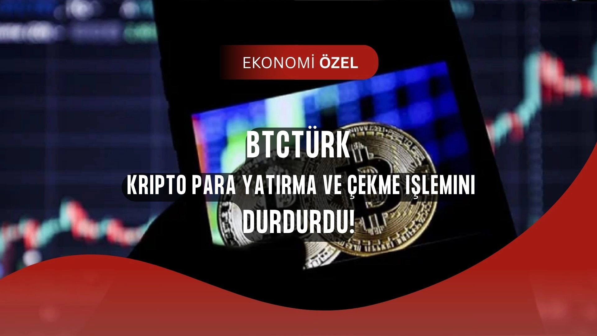 BTCTurk’te Şok Gelişme: ‘Olağandışı Hareket’ Panik Yarattı, İşlemler Durduruldu!