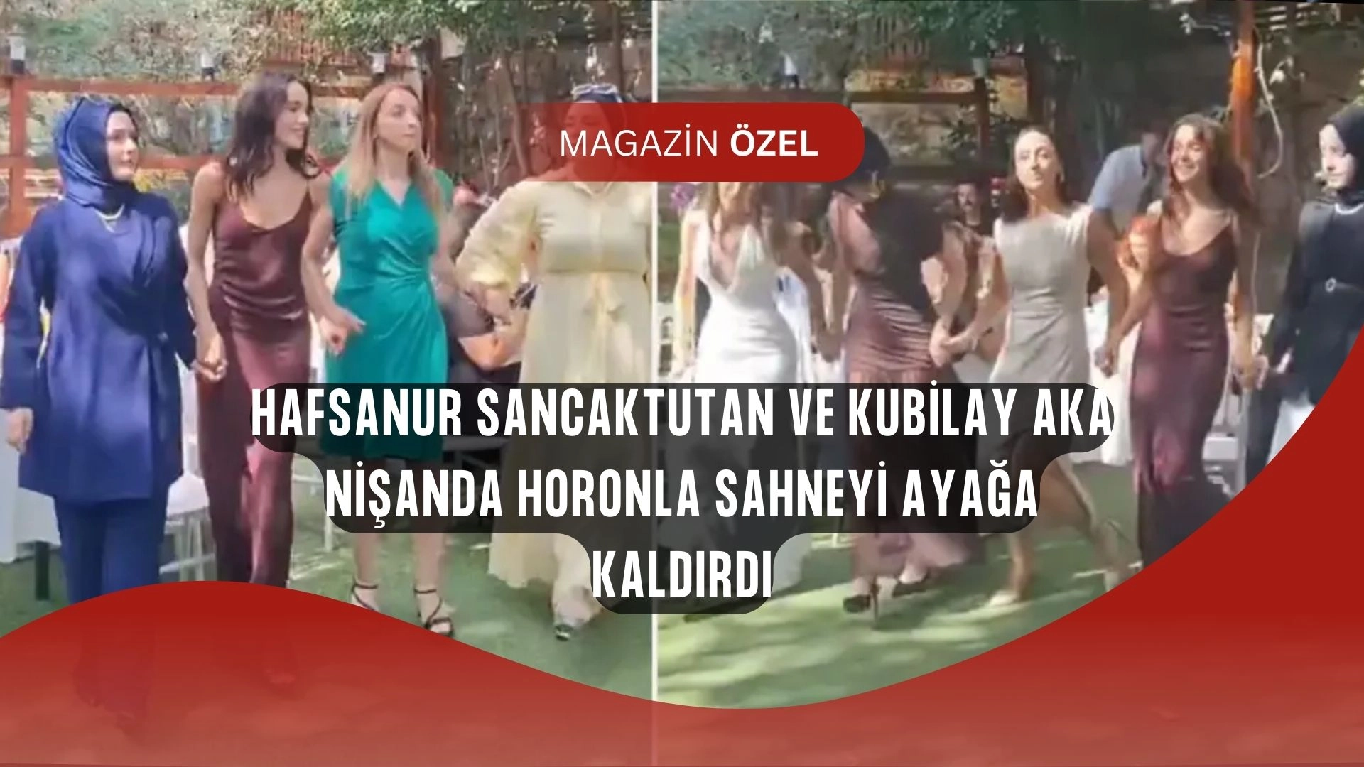 Hafsanur Sancaktutan ve Kubilay Aka’dan Nişanda Sürpriz Horon Şovu! Sosyal Medya Karıştı