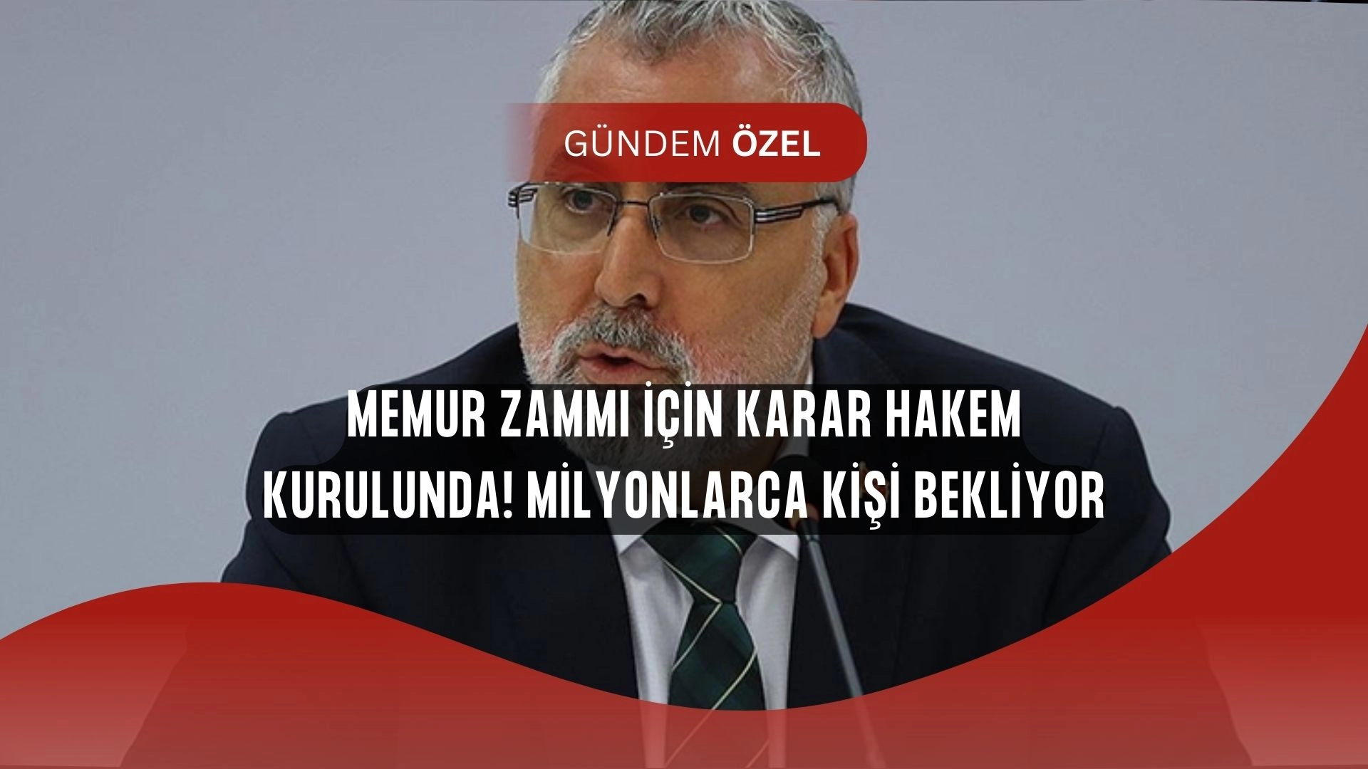 Memur Zammında Kritik Gelişme! Hakem Kurulu Kararı Herkesi Şaşırtacak