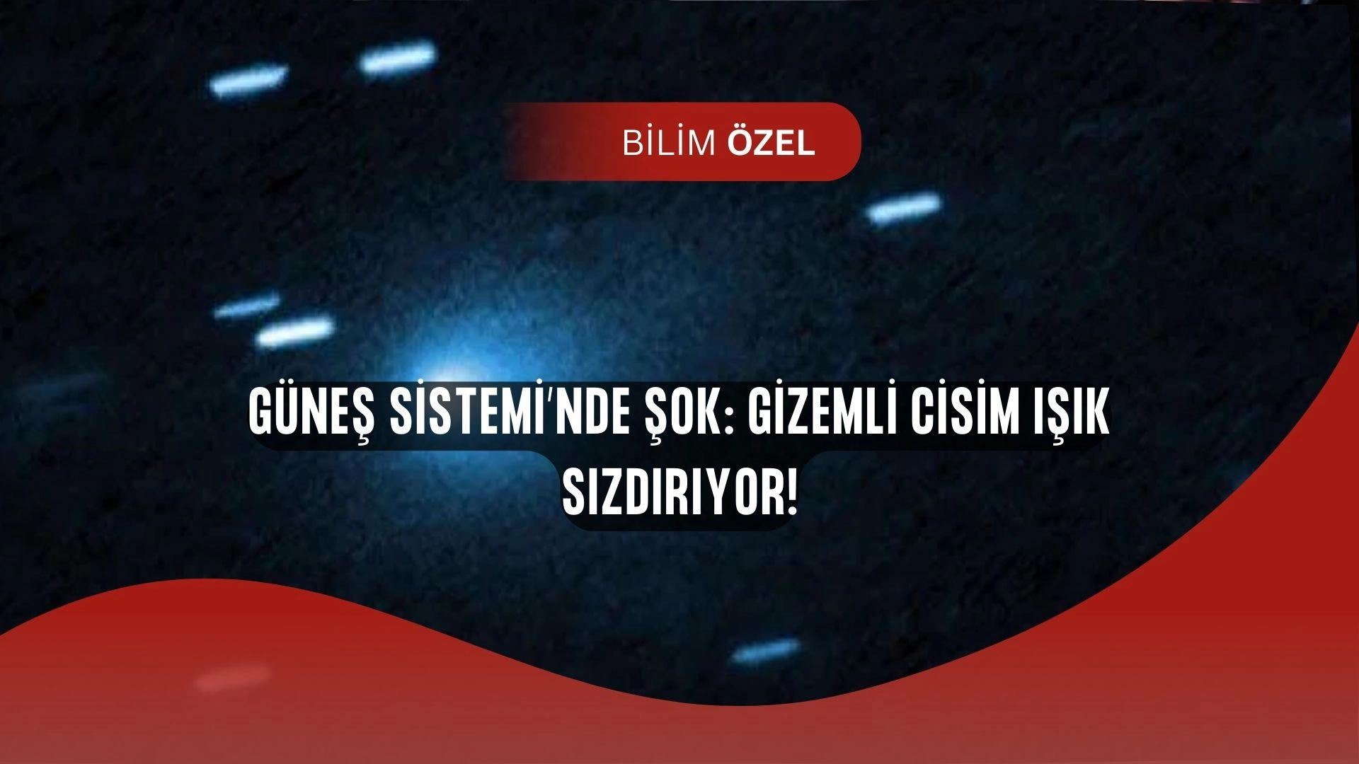 NASA’dan Şok Keşif: Güneş Sistemi’ne Giren Cisim Uzaylı Teknolojisi mi?