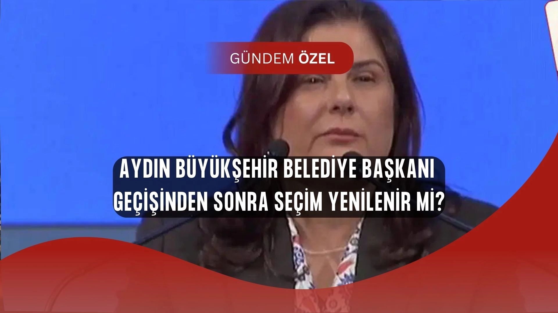 Aydın’da Şok İstifa Depremi: Seçim Yenilenecek Mi?