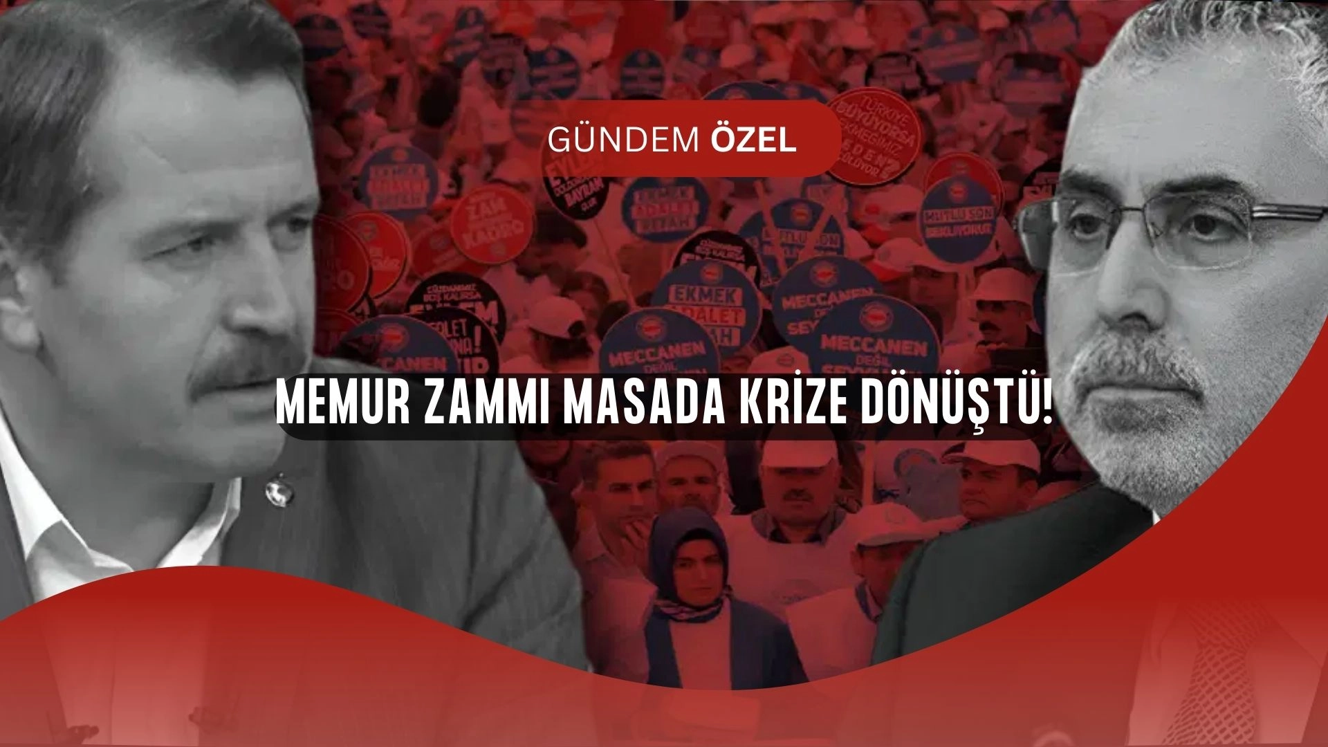 Memur Zammında Büyük Çıkmaz: Hükümetin Teklifi Tepki Çekti, Masada Kriz!