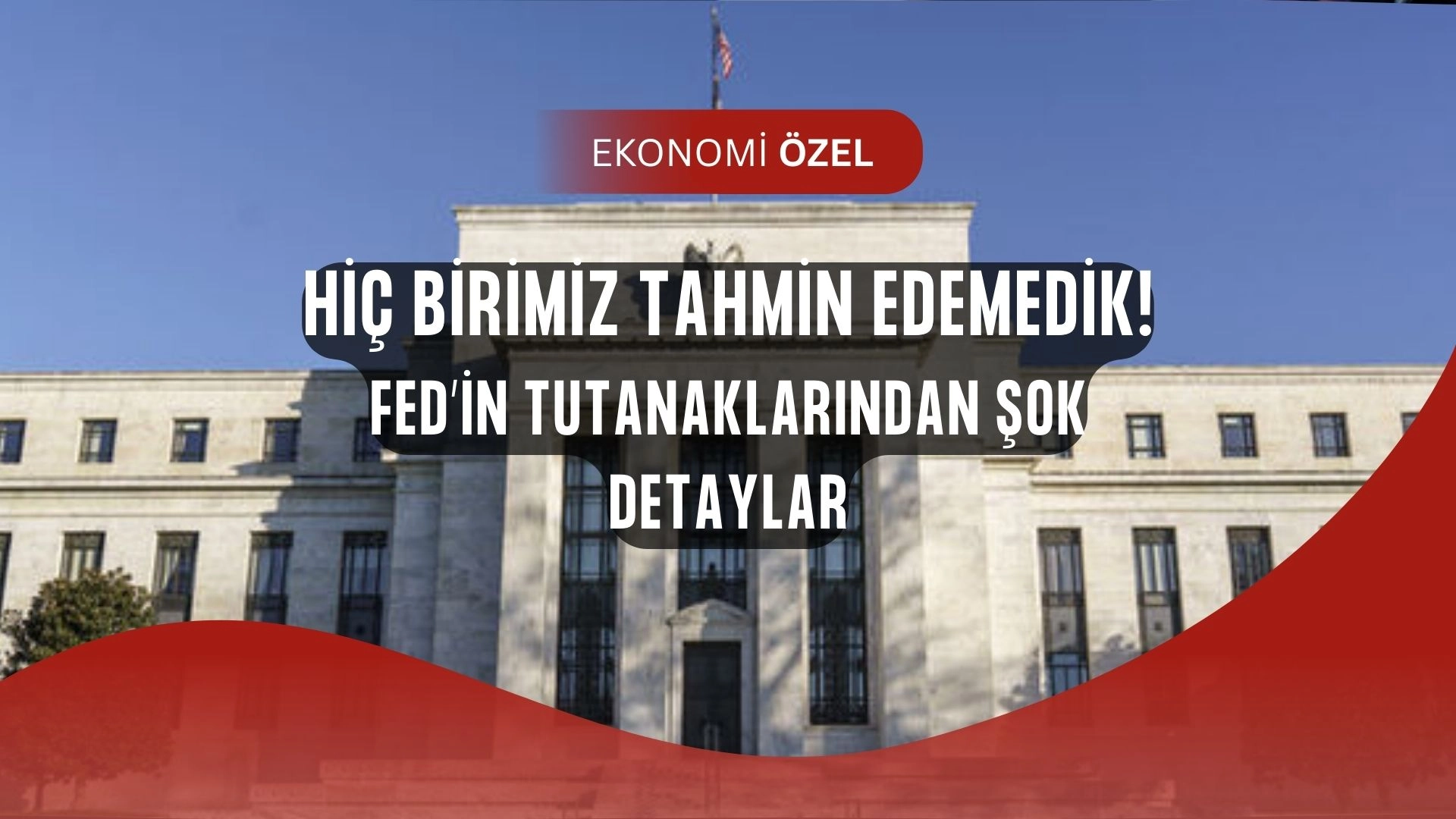 Fed’den Kritik Tutanaklar! Enflasyon İçin Alarm Zilleri Çalıyor