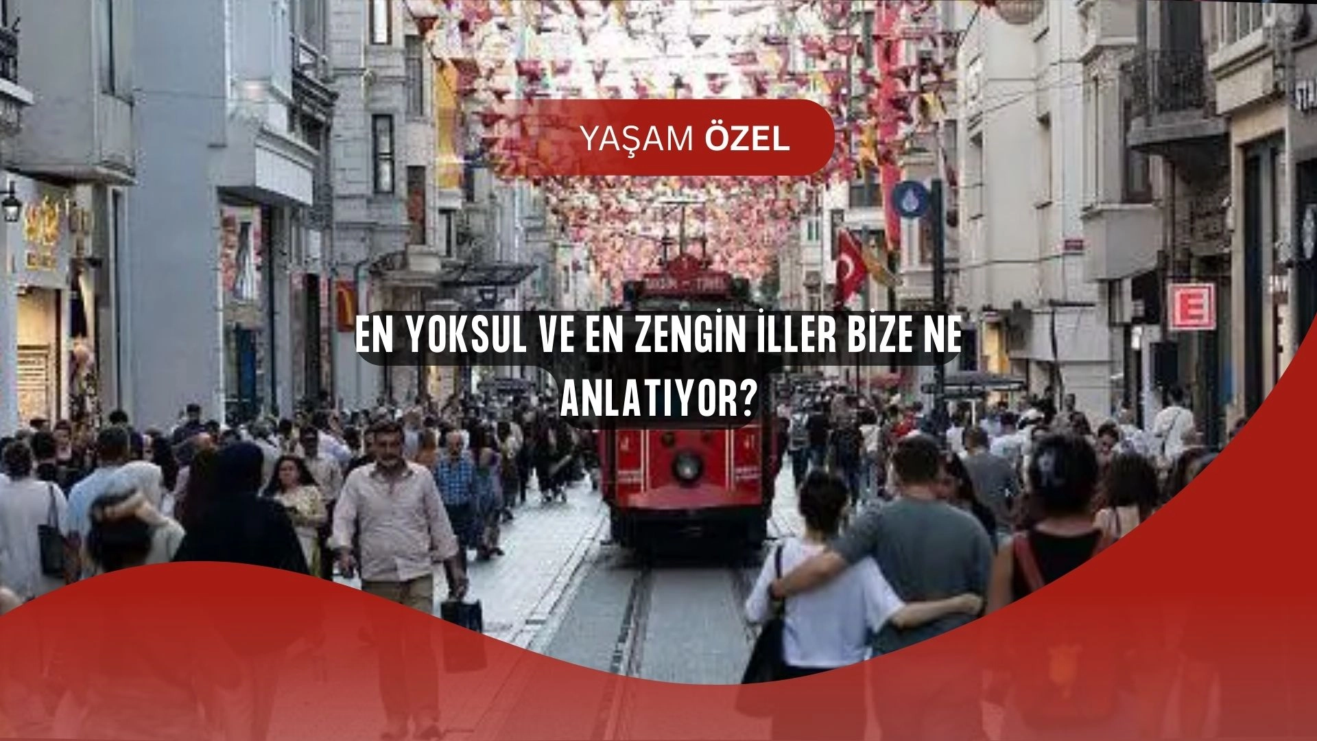 TÜİK’in Şaşırtan Raporu: Hangi İller Zirvede, Hangileri Dipte Kaldı?