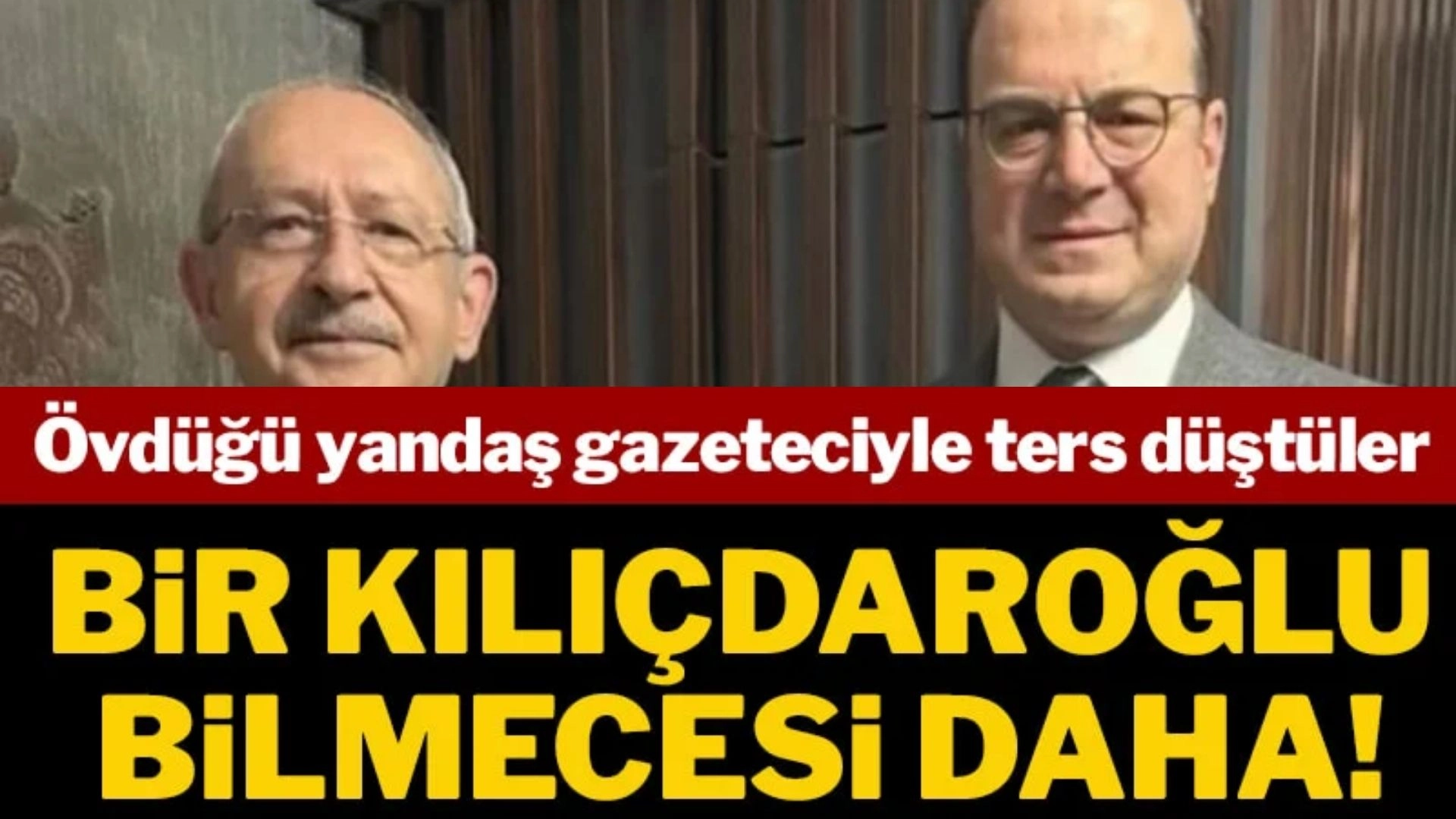 Kılıçdaroğlu’ndan Şok Sözler İddiası: Yalanlama Geldi, Gazeteci İsyan Etti!