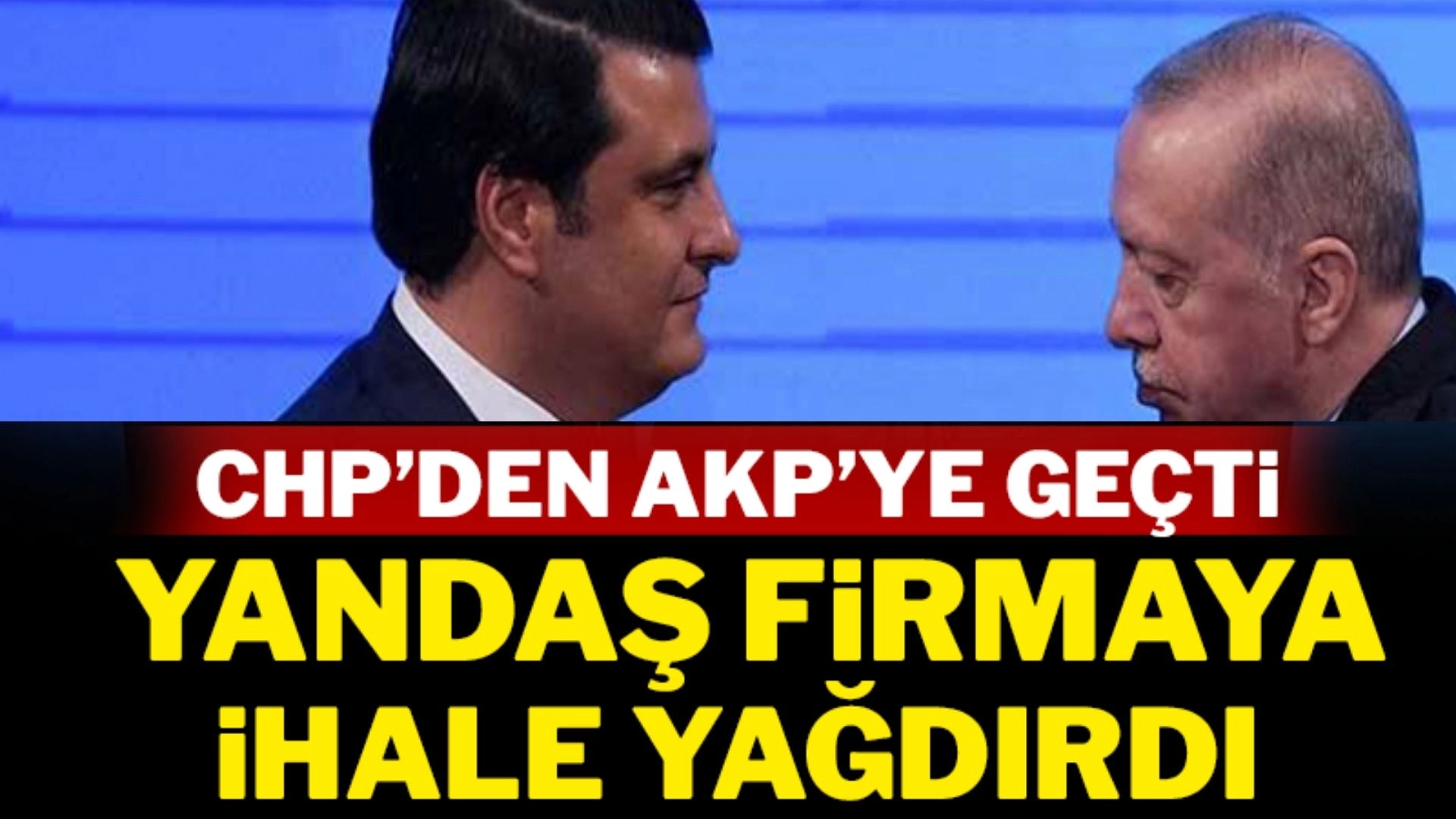 CHP’den AKP’ye Geçti, İlk İşi Yandaş Firmaya Skandal İhale Oldu!