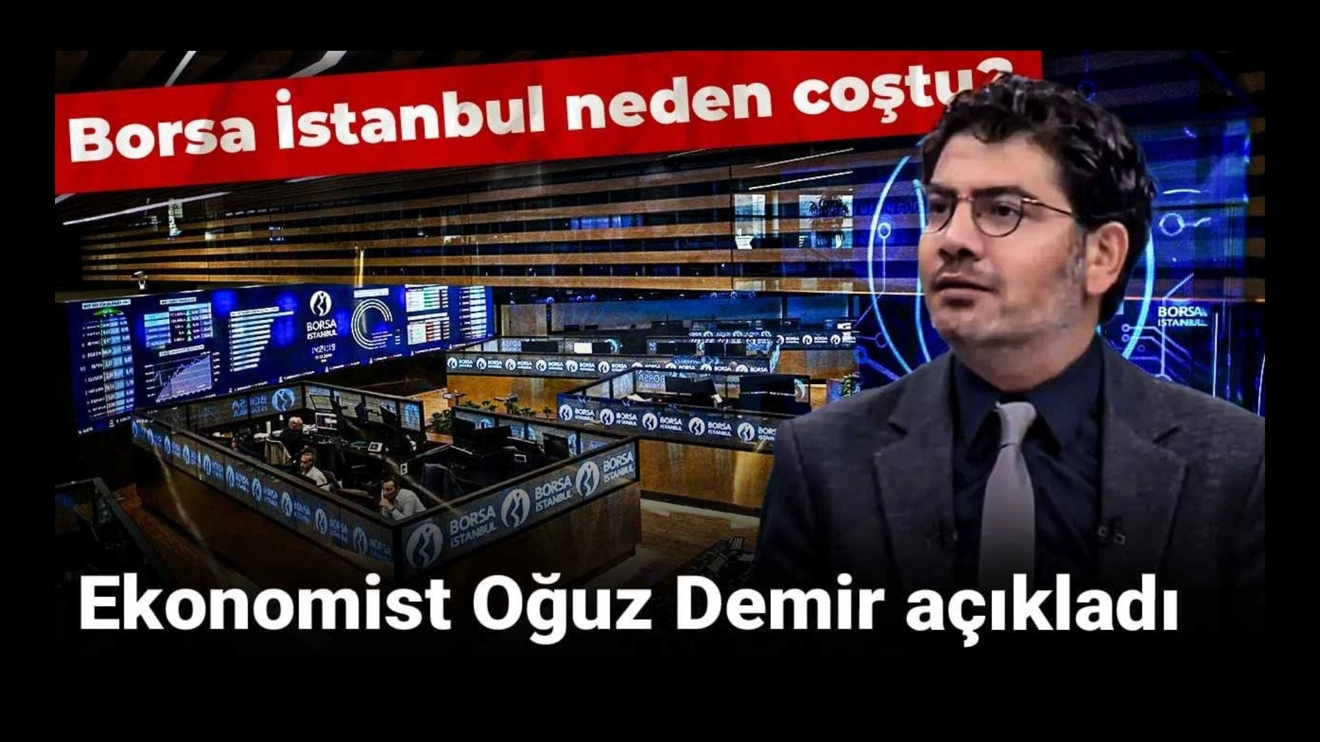 Borsa İstanbul Rekor Kırdı! Oğuz Demir’den Şok Uyarı: “Köpükten İbaret”