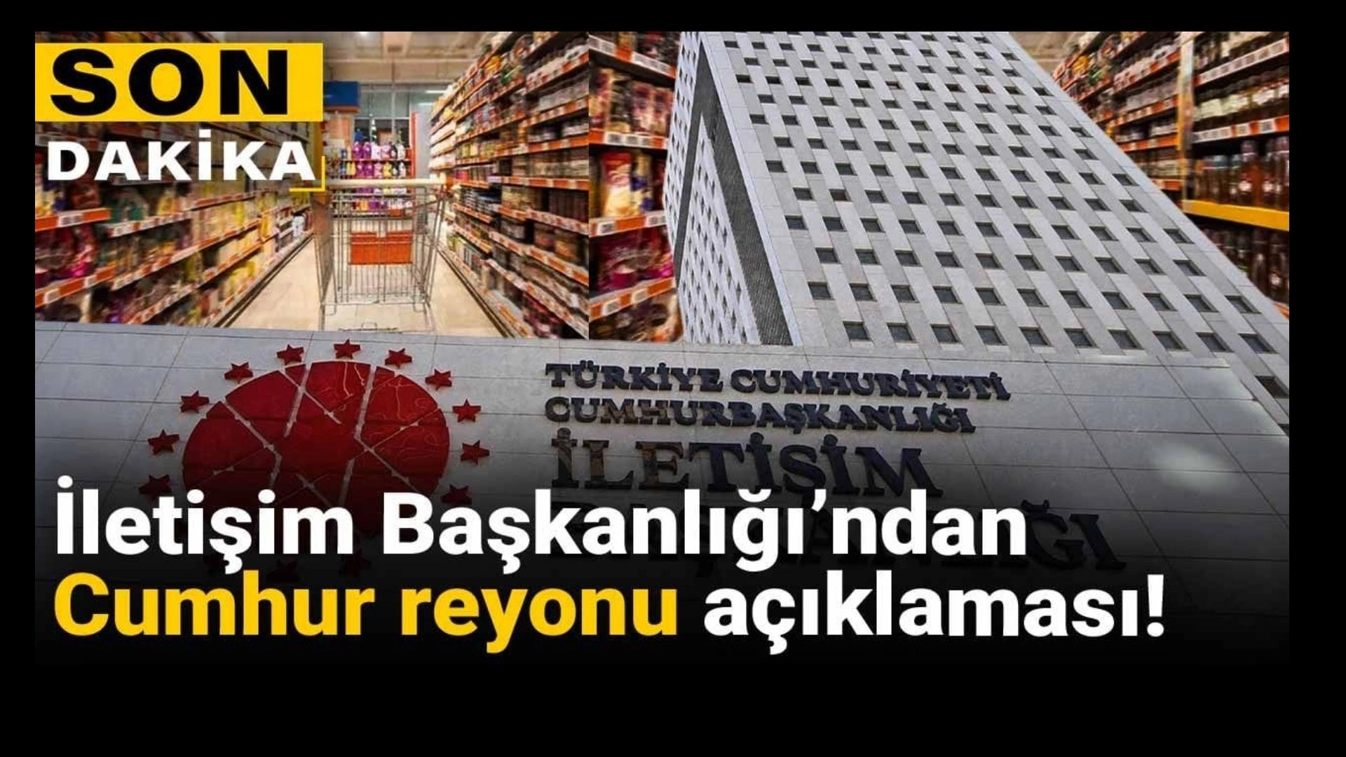 Cumhur Reyonu İddiasına İletişim Başkanlığı’ndan Sert Yalanlama!