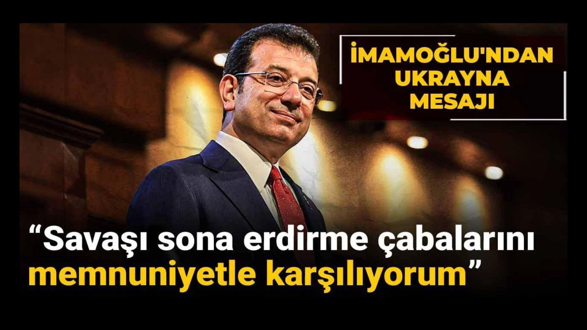 İmamoğlu’ndan Bomba Çıkış! Ukrayna Mesajıyla Dikkatleri Üzerine Çekti