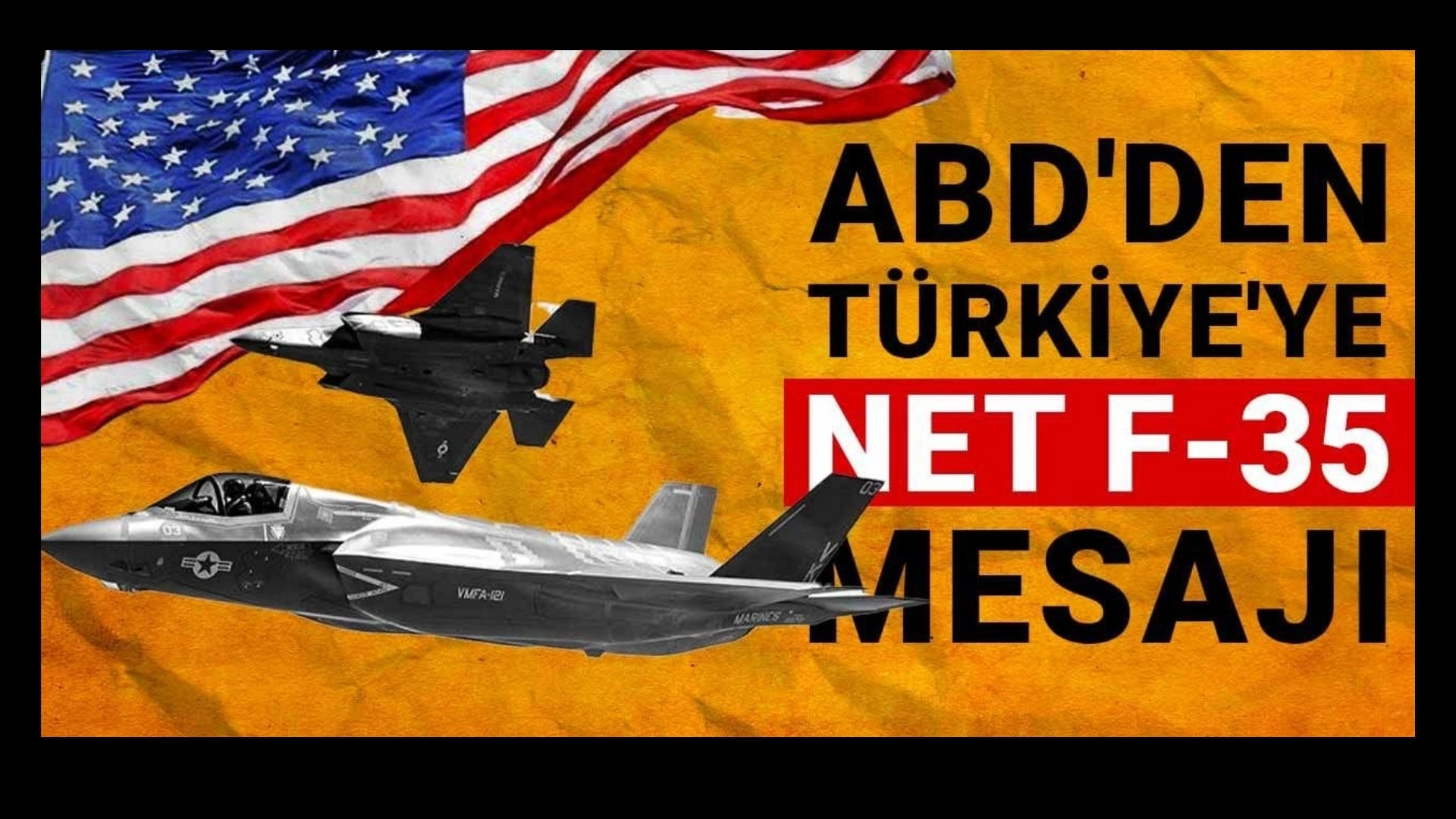 ABD’den Soğuk Duş! Türkiye’ye F-35 Kapıları Hâlâ Kapalı