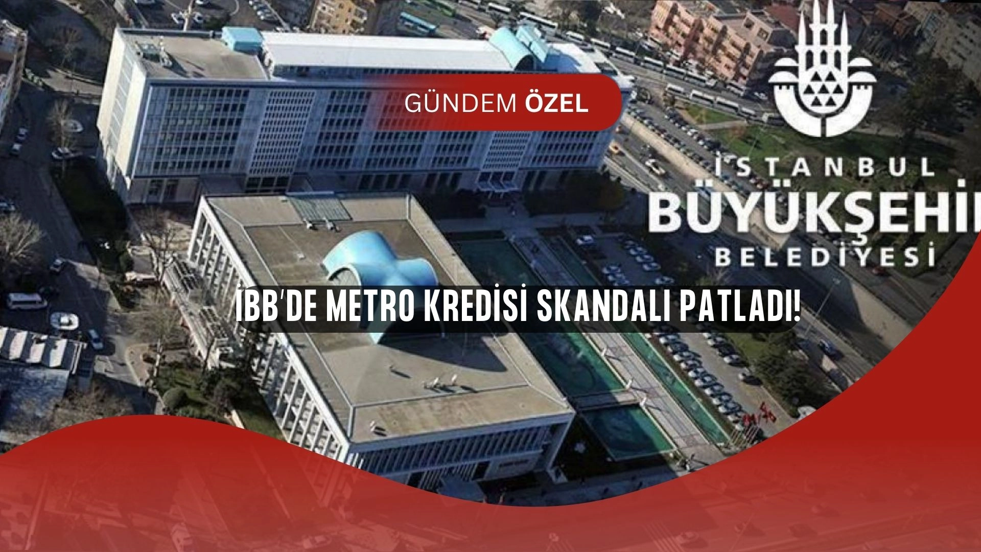 İBB’nin Metro Kredileri Nerelere Harcandı? Skandal Rapor Ortaya Çıktı!