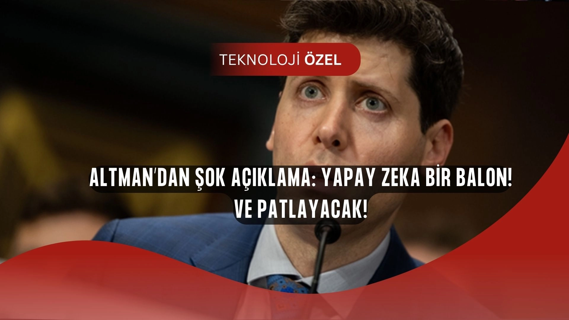 Sam Altman’dan Çarpıcı Uyarı: Yapay Zeka Balonu Patlamak Üzere!