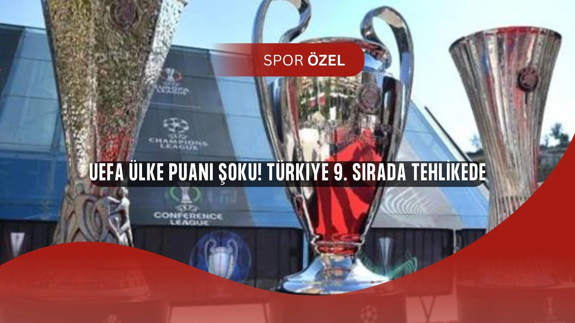 UEFA Ülke Puanı Güncellendi! Türkiye İçin Tehlike Çanları Çalıyor