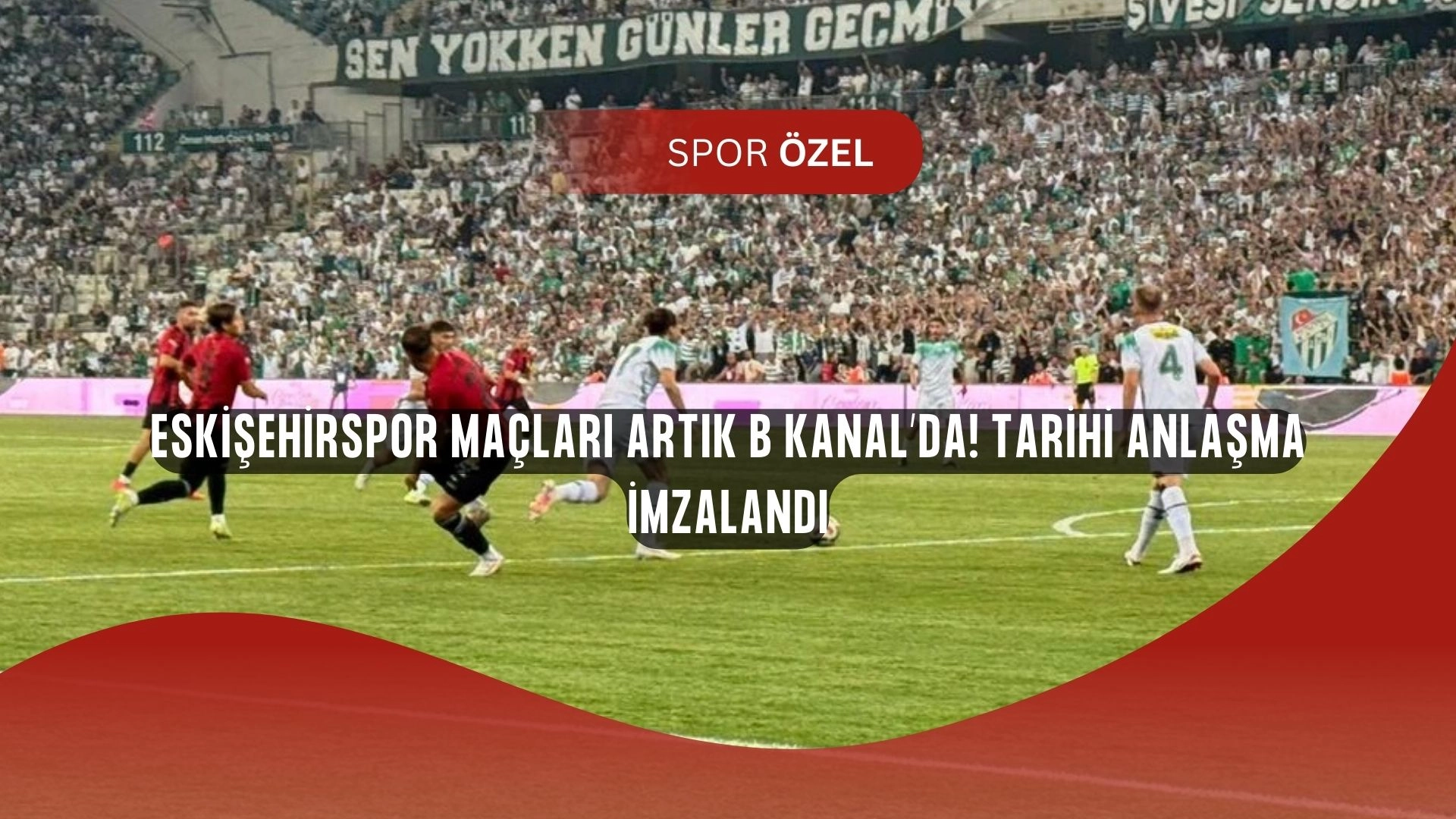Eskişehirspor Maçlarını O Kanal Yayınlayacak! Taraftar Ekrana Kilitlenecek