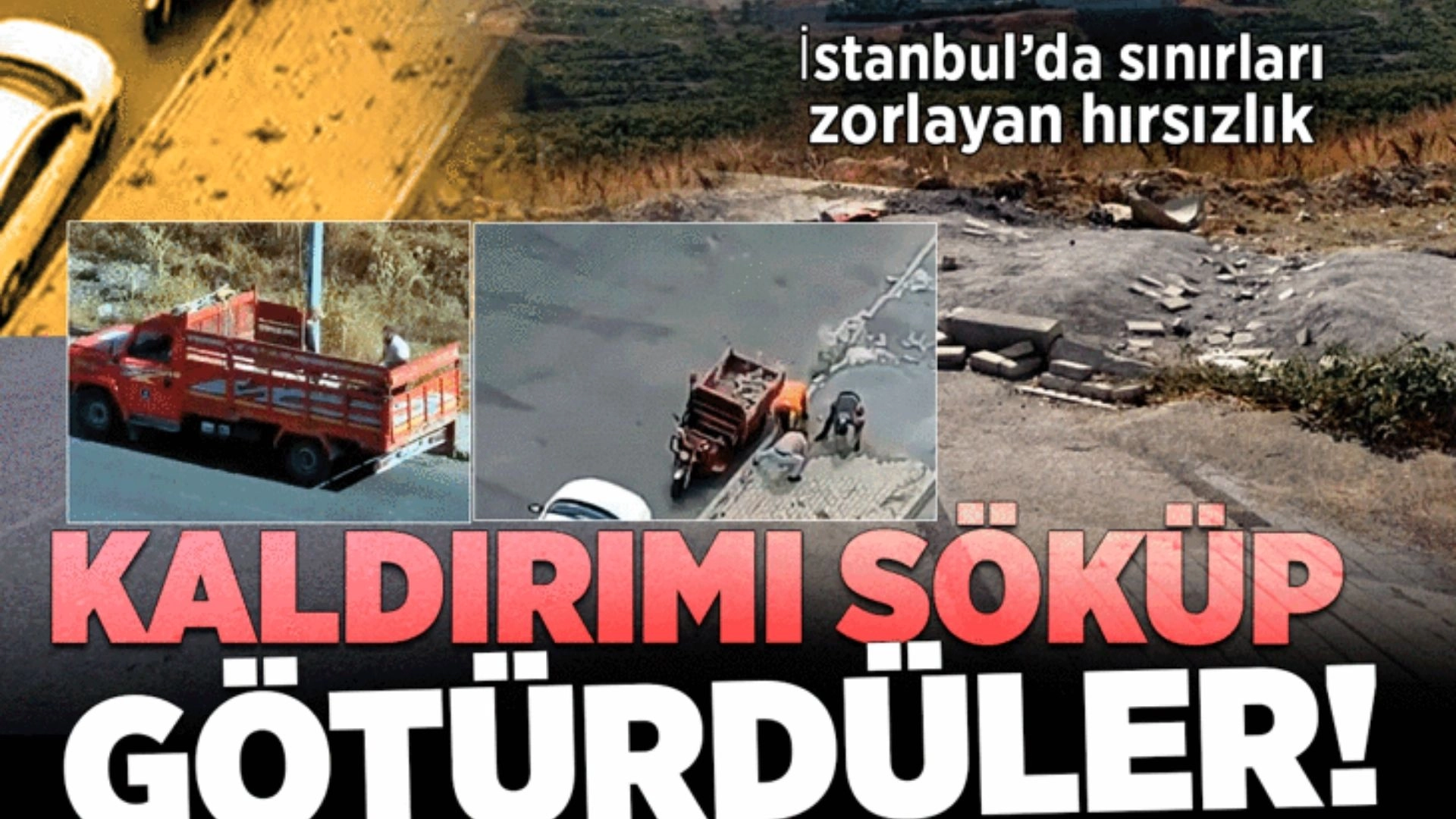 Avcılar’da akılalmaz hırsızlık: Kaldırım taşlarını söküp çaldılar!