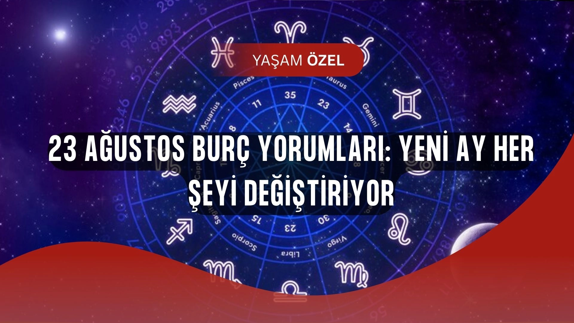 Yeni Ay Bombası! 23 Ağustos Burç Yorumları Şaşırttı: Aşk, Para ve Kariyerde Sürprizler