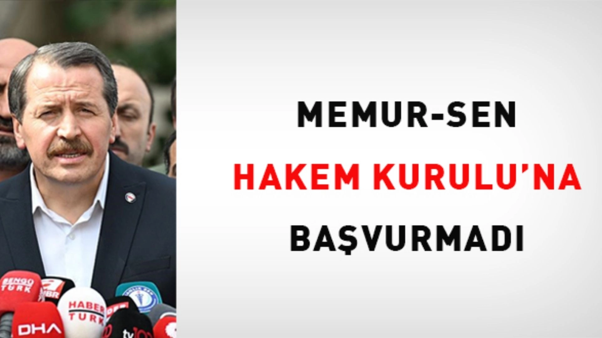 Memur-Sen’den Şaşırtan Hamle! Hakem Kurulu’na Gitmeyeceklerini Açıkladılar