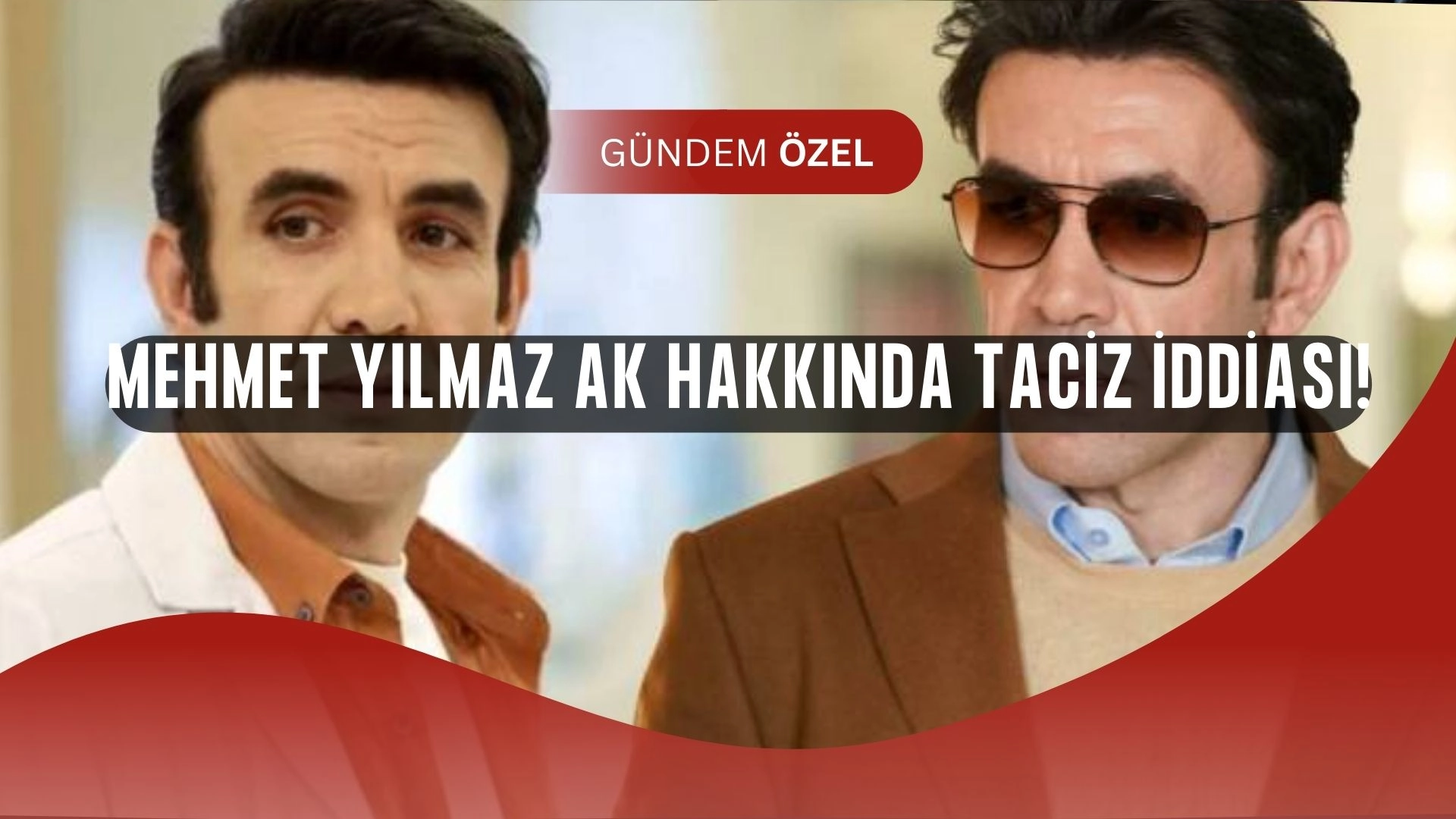 Mehmet Yılmaz Ak hakkında taciz iddiası! Ünlü oyuncudan sert yanıt