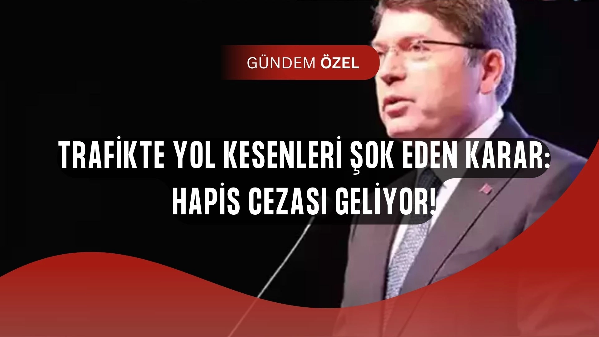 Bakan Tunç duyurdu: Trafikte yol kesenlere şok hapis cezası!