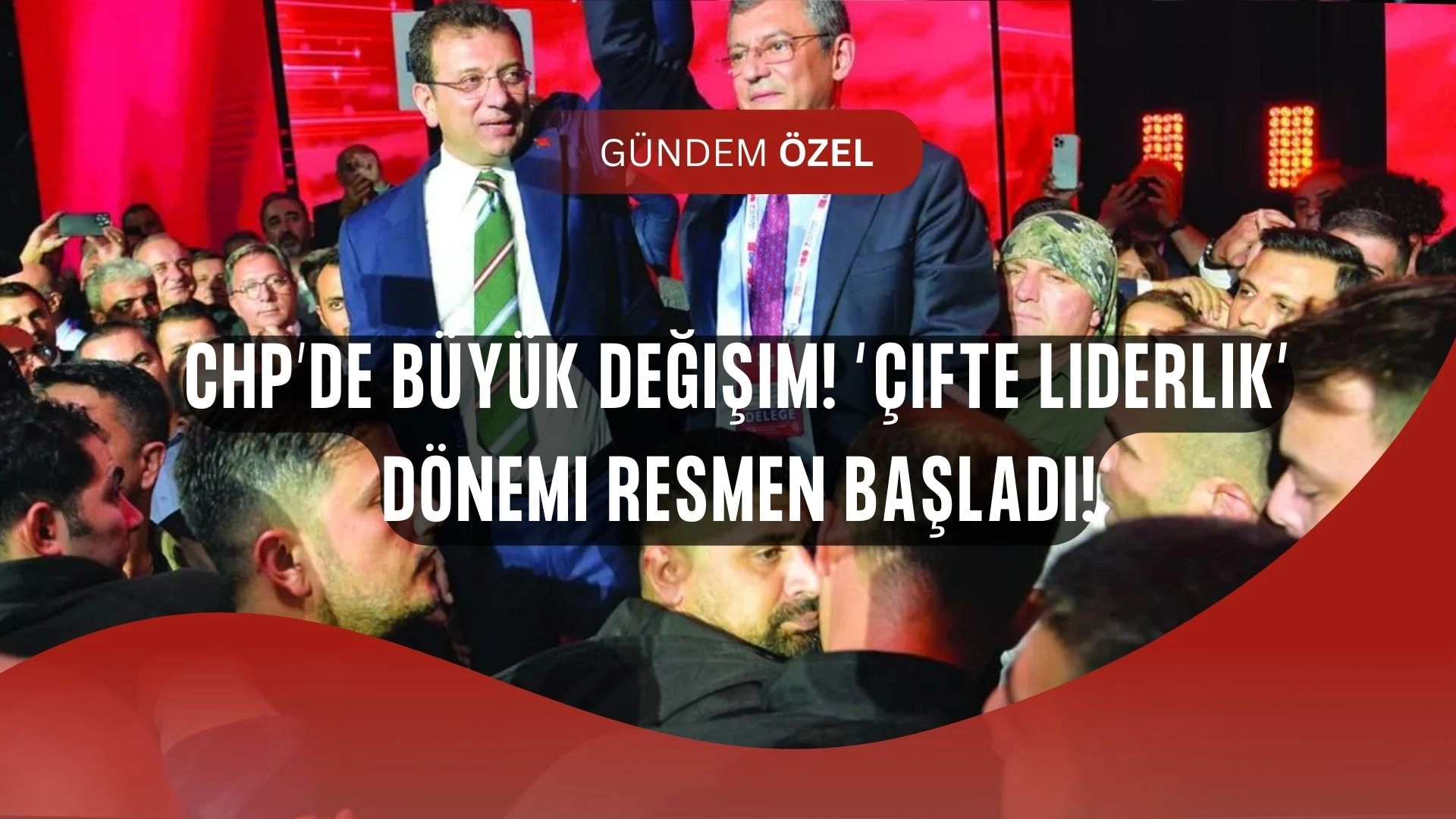 CHP’de büyük değişim! “Çifte liderlik” dönemi resmen başladı!