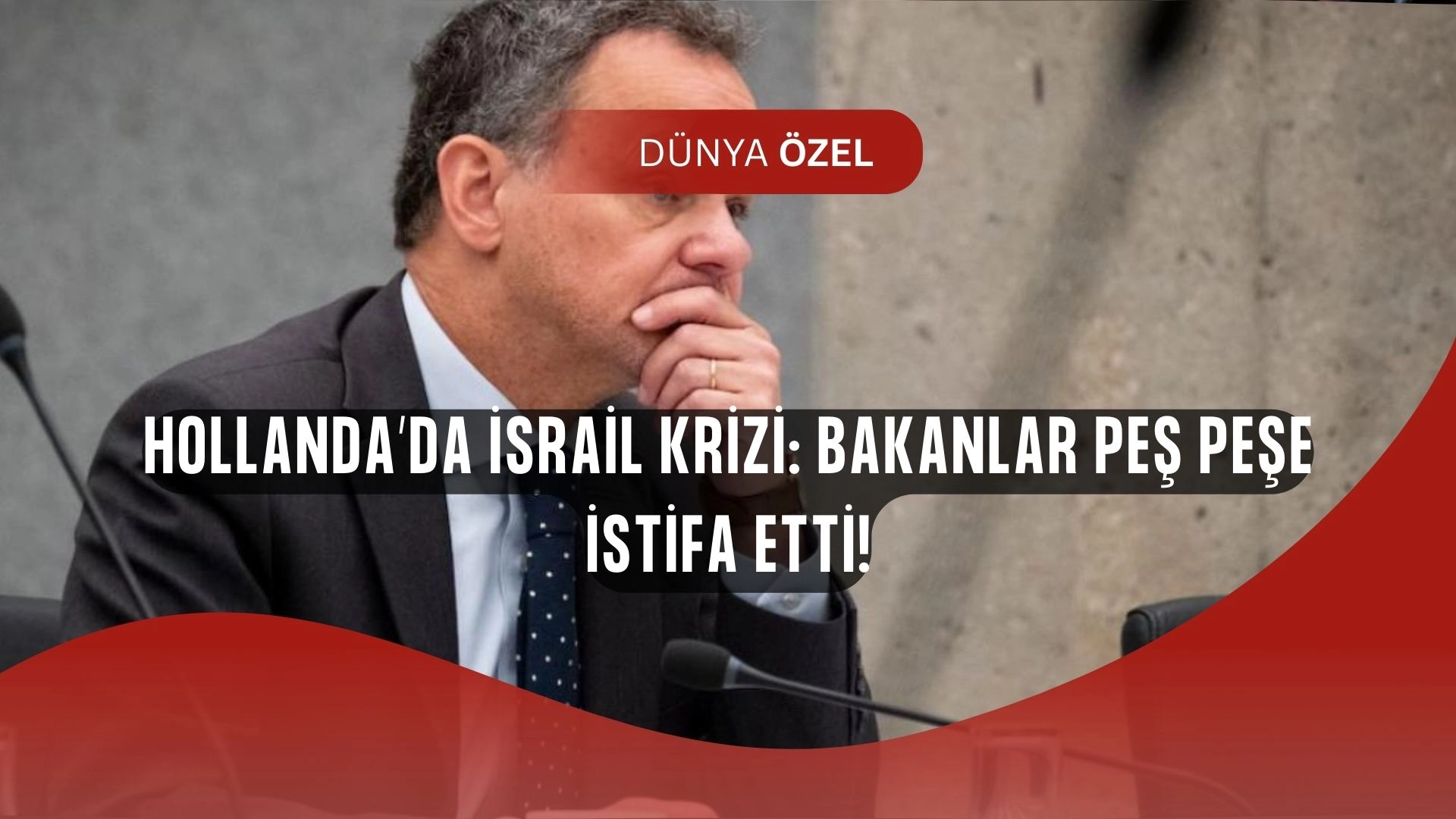 Hollanda’da hükümet krizi! İsrail yaptırımları engellendi, bakanlar istifa etti