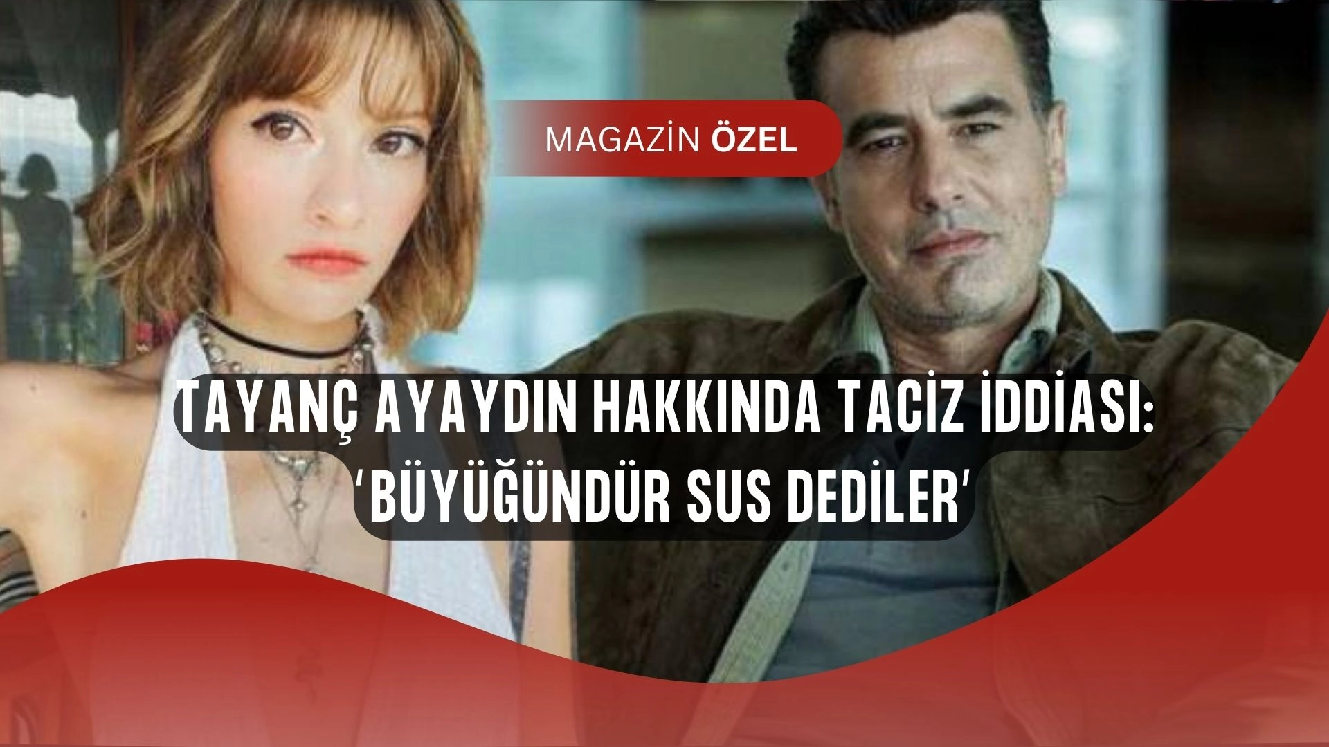 Tayanç Ayaydın Hakkında Şok Taciz İddiası! “Büyüğündür, Sus Dediler”