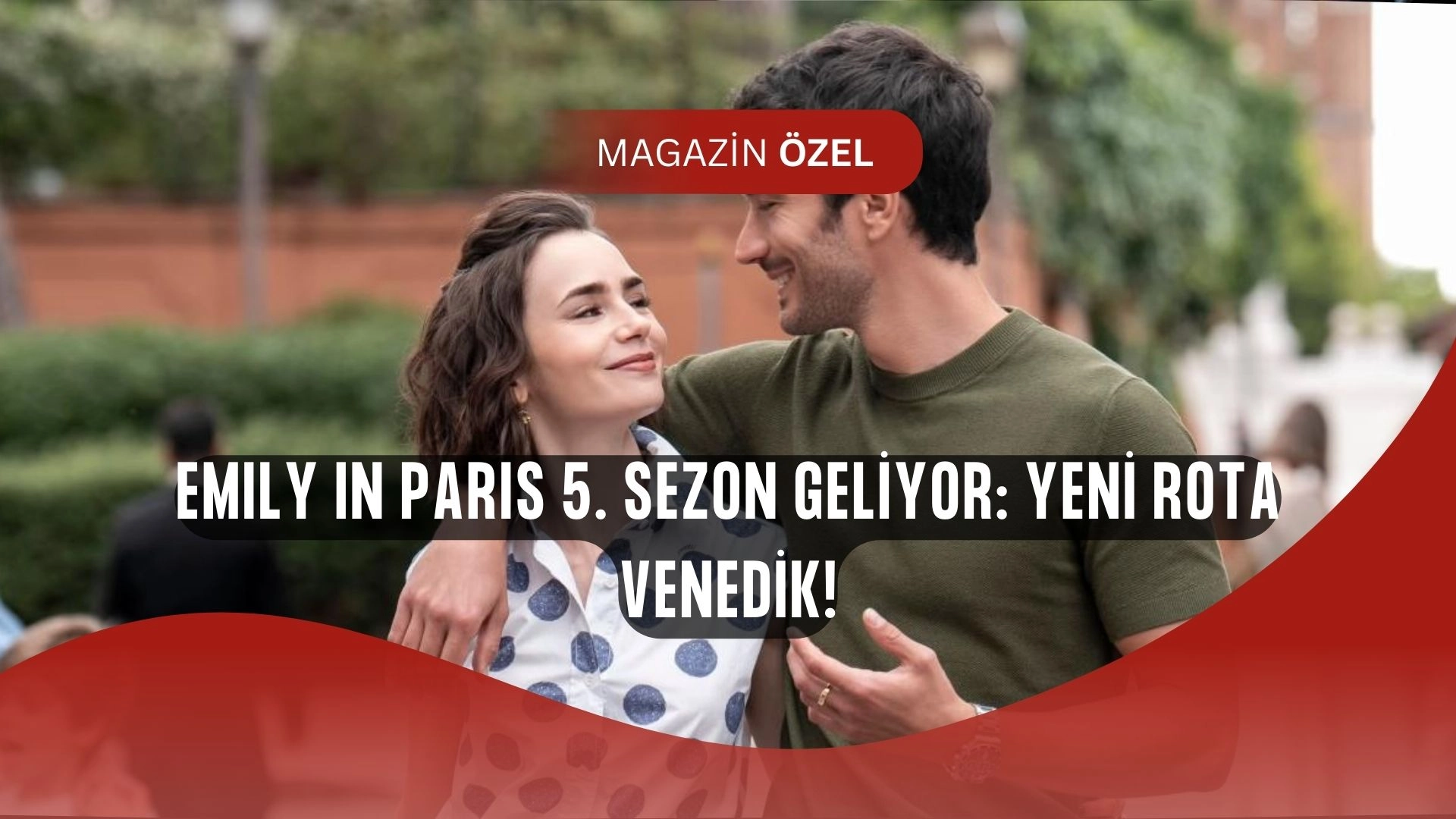 Emily in Paris 5. Sezonuyla Geri Dönüyor! Bu Kez Venedik’te Aşk ve Entrika Var