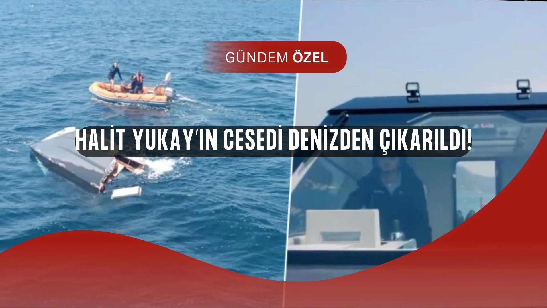 Halit Yukay’ın cesedi 68 metrede bulundu! Tekne faciasında çarpıcı detay
