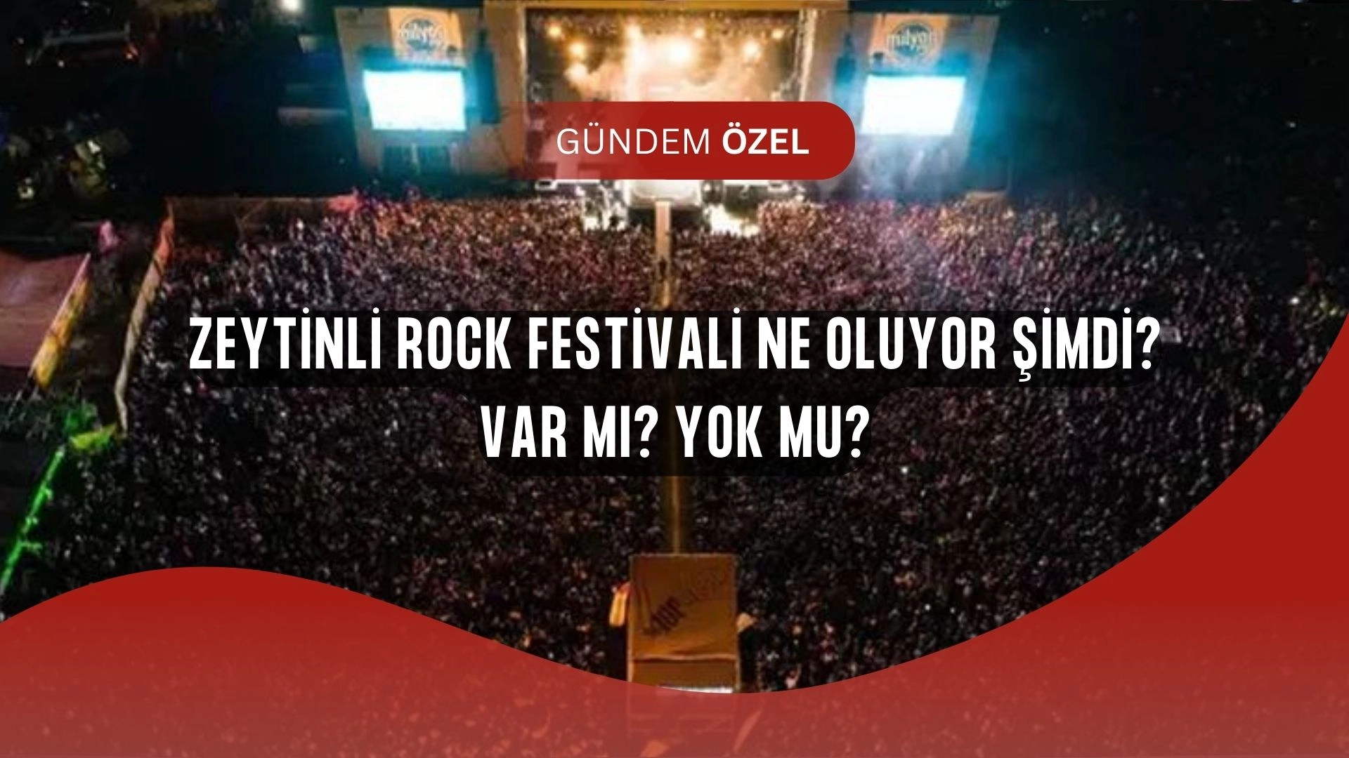 Zeytinli Rock Festivali’ne Şok! Yürütmeyi Durdurma Kararı da İptal Edildi (KAFALAR KARIŞTI)
