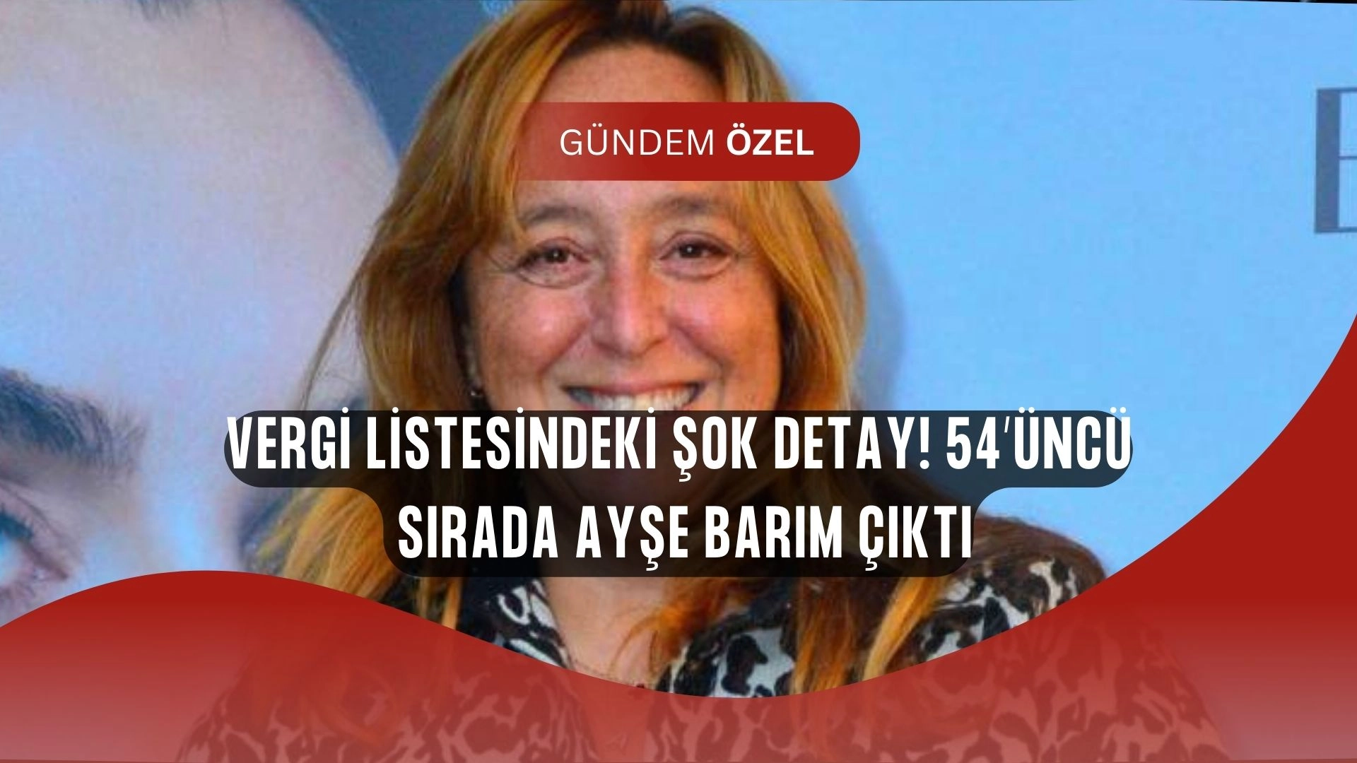 Ertuğrul Özkök’ten Çarpıcı Yazı! Vergi Listesinde 54’üncü Sıradaki O İsim Herkesi Şaşırttı