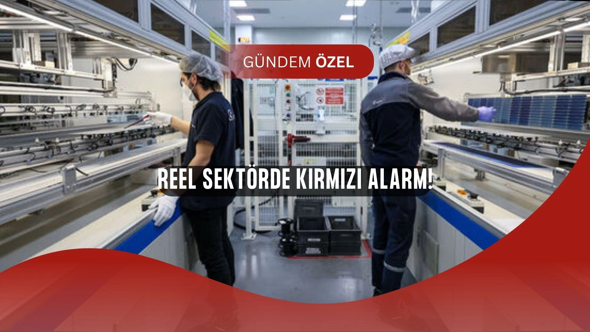 Reel Sektörde Kırmızı Alarm! Kapasite Kullanımı Pandemi Seviyesine Geriledi