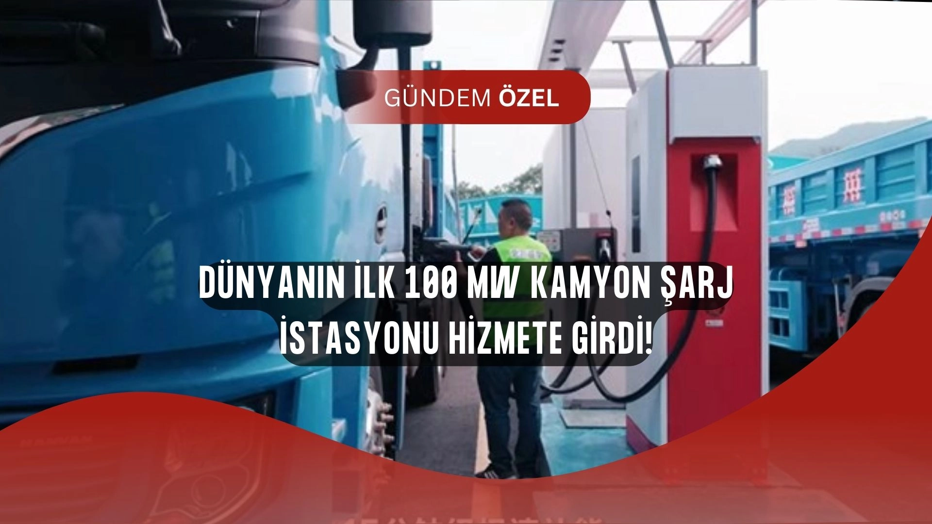 5 Dakikada 100 km! Dünyanın İlk 100 MW Kamyon Şarj İstasyonu Açıldı